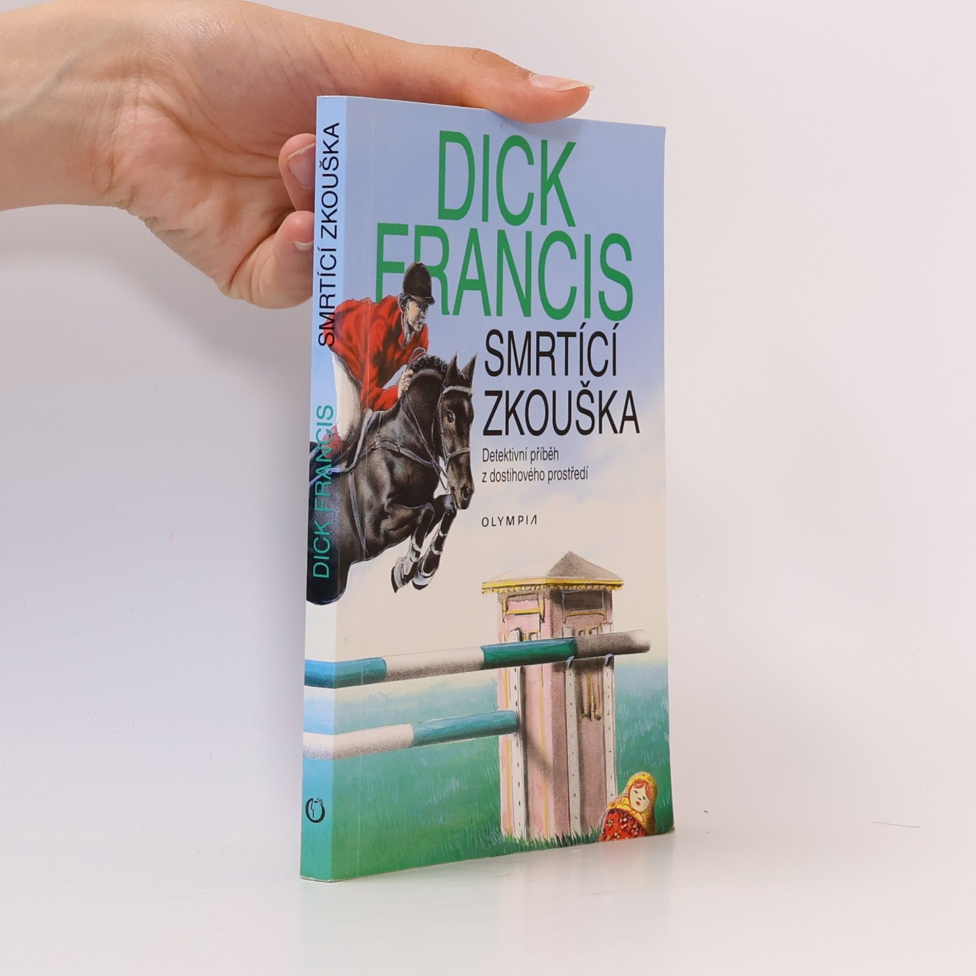 Dick Francis Smrtící zkouška
