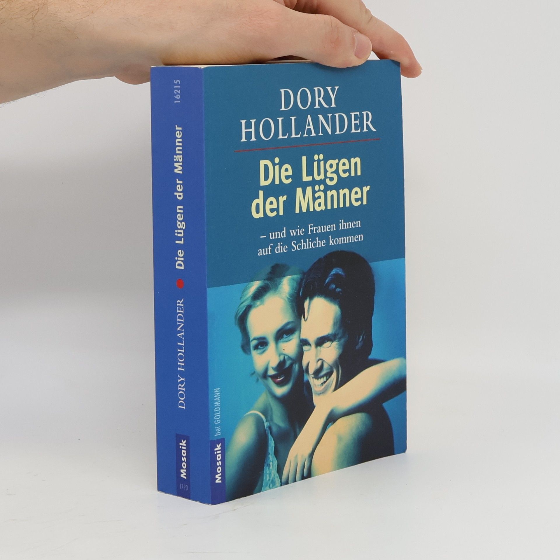 Dory Hollander Die Lügen der Männer - und wie Frauen ihnen auf die Schliche kommen