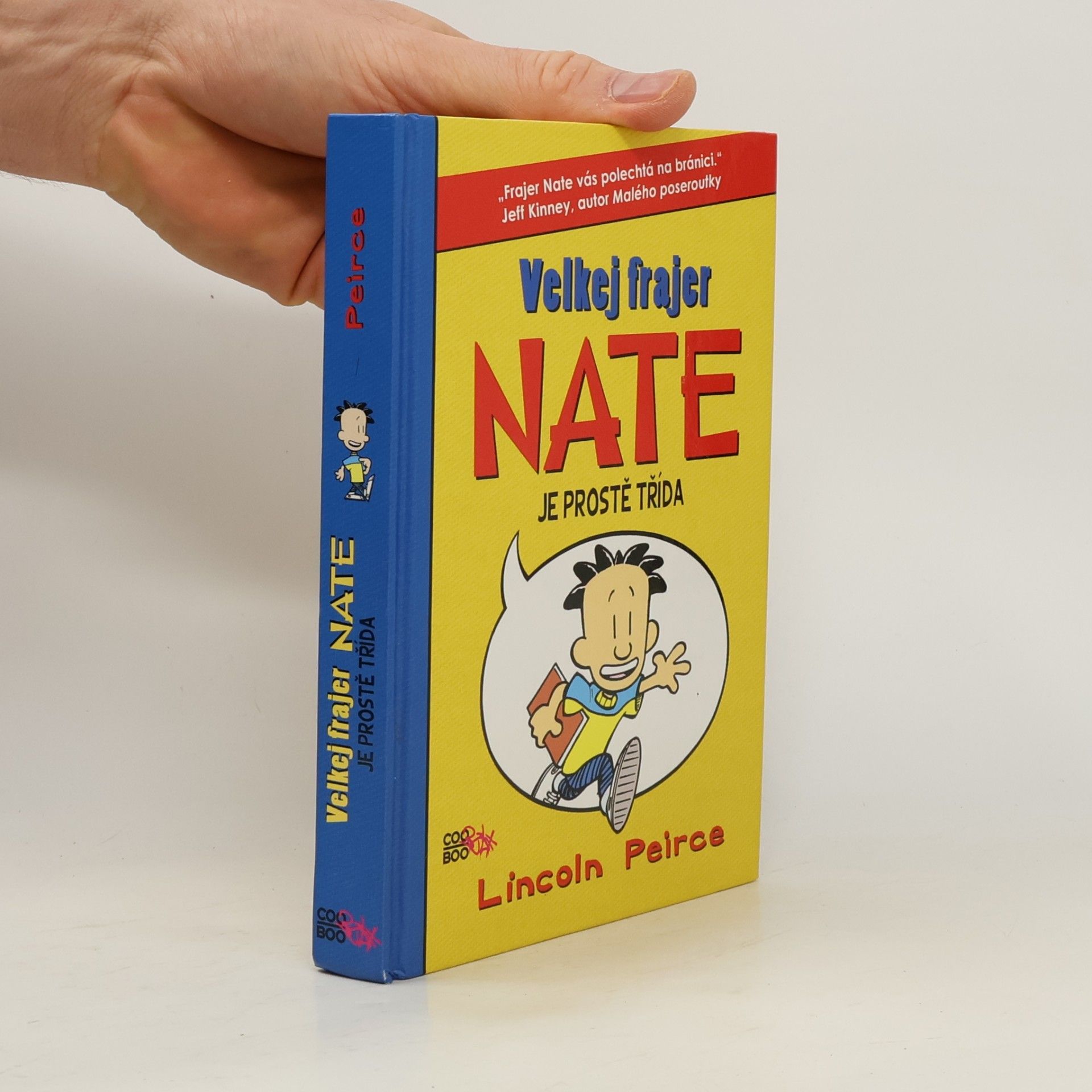 Lincoln Peirce Velkej frajer Nate je prostě třída