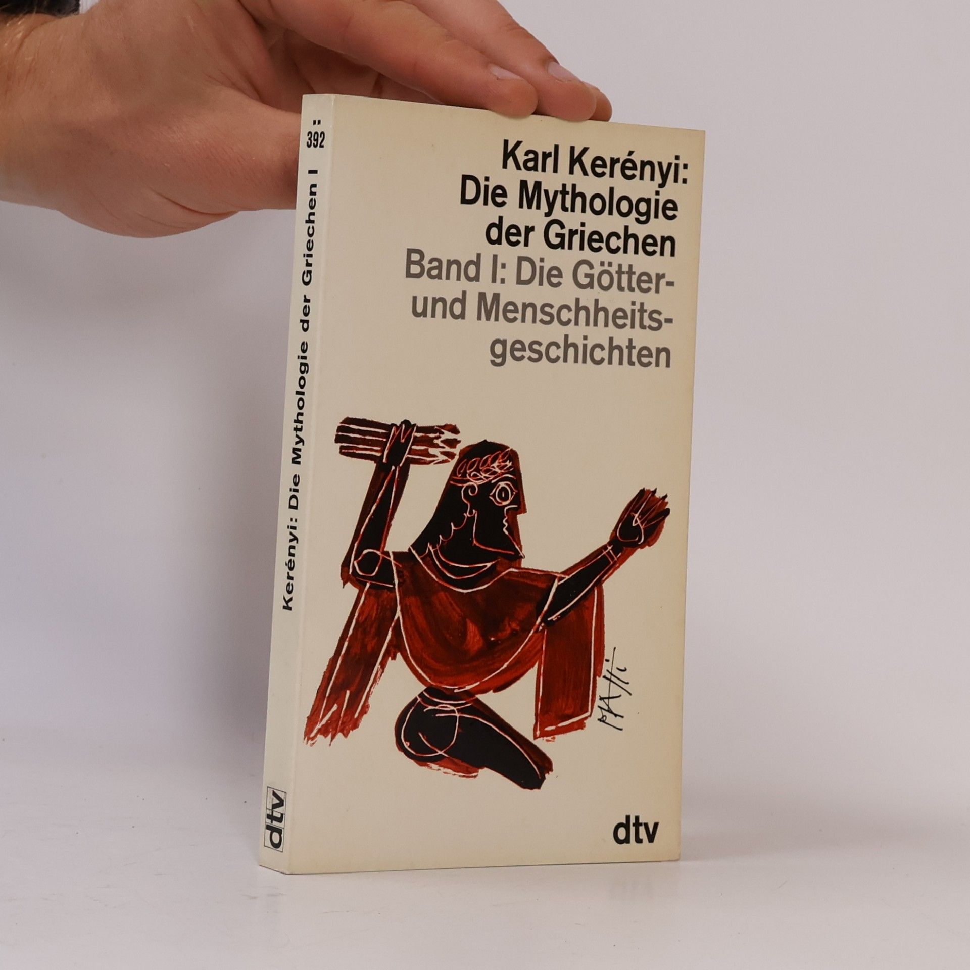 Die Mythologie der Griechen Band I: Die Götter-und Menschheitsgeschichten