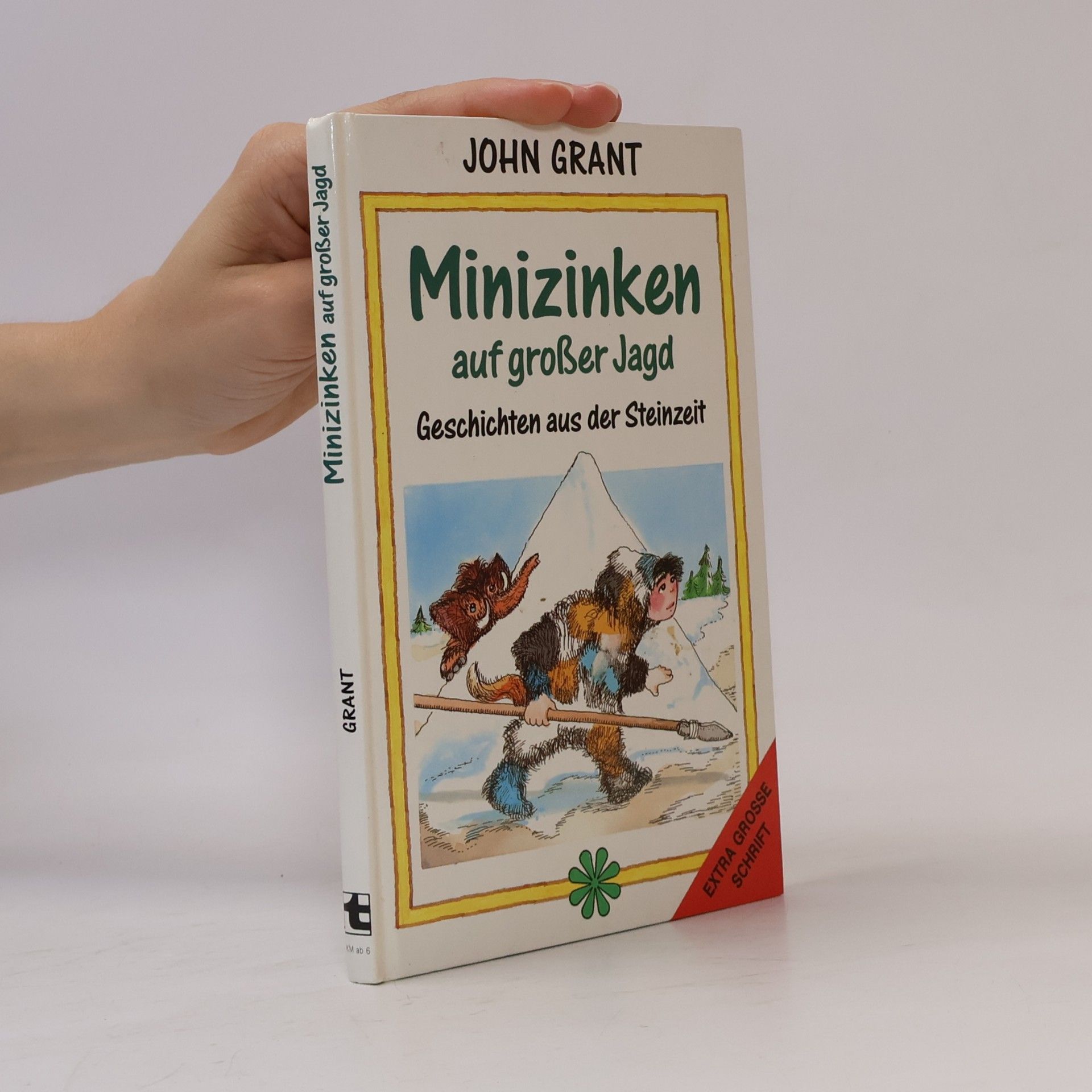 Minizinken auf großer Jagd Geschichten aus der Steinzeit