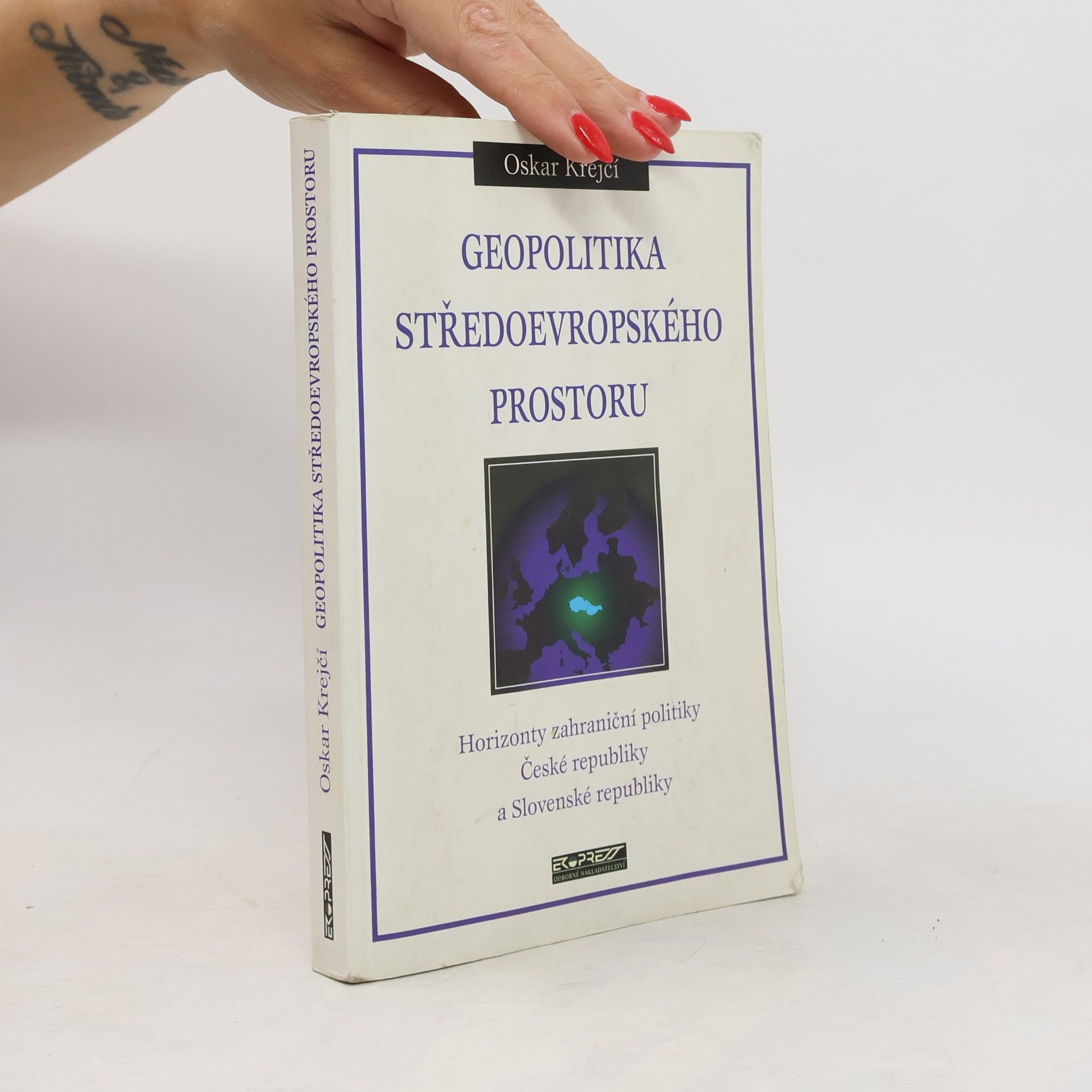 Oskar Krejčí Geopolitika středoevropského prostoru