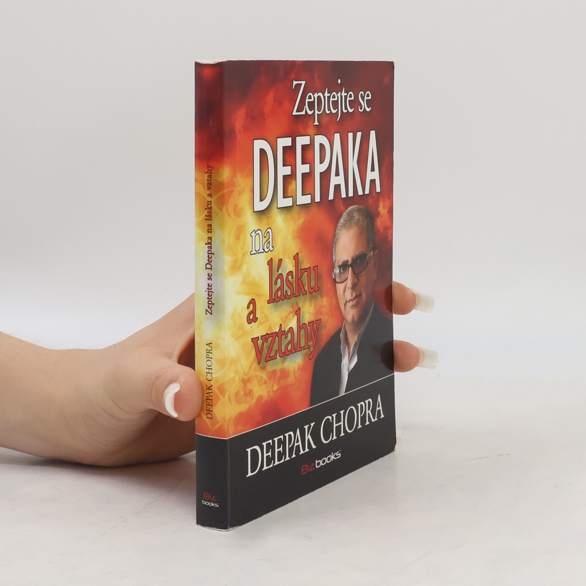 Deepak Chopra Zeptejte se Deepaka na lásku a vztahy