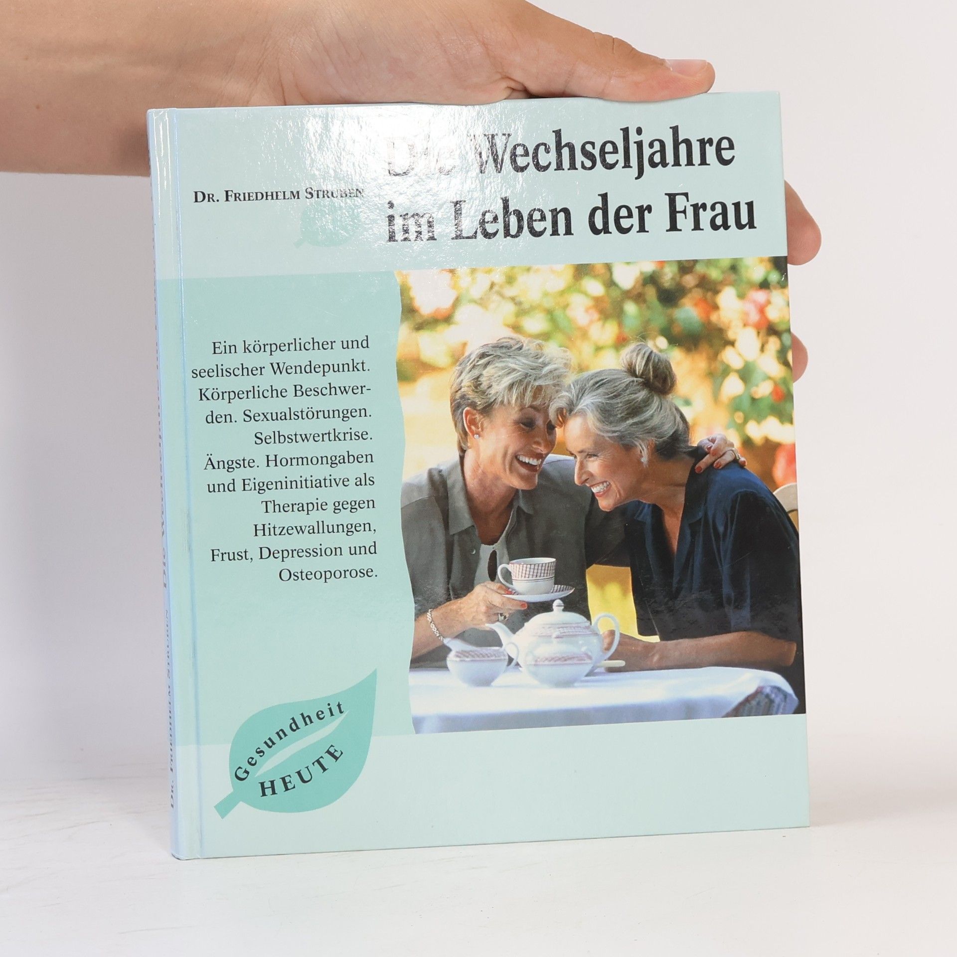 Friedhelm Struben Die Wechseljahre im Leben der Frau