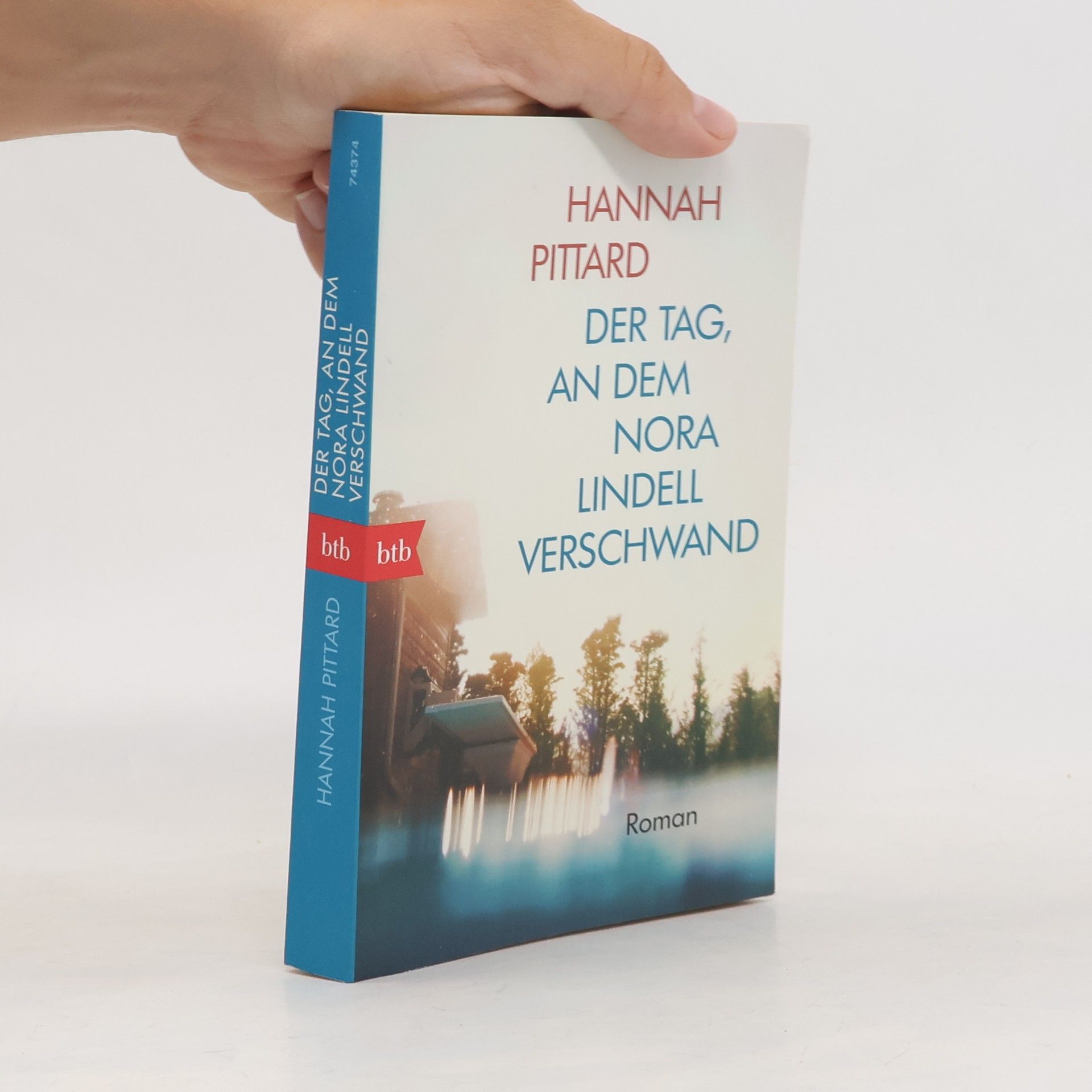 Hannah Pittard Der Tag, an dem Nora Lindell verschwand