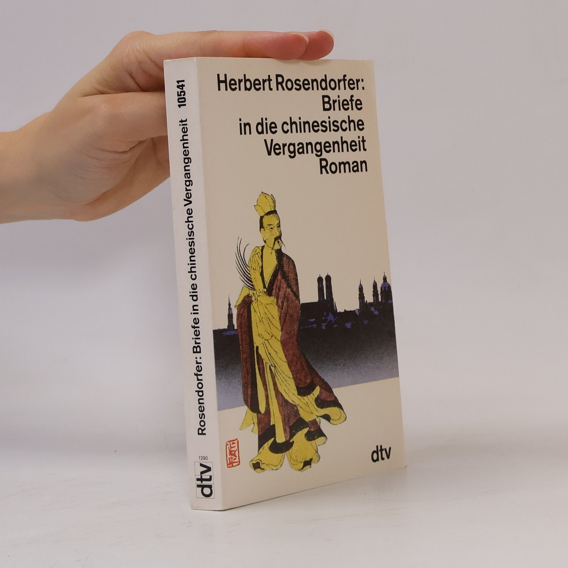 Herbert Rosendorfer Briefe in die chinesische Vergangenheit