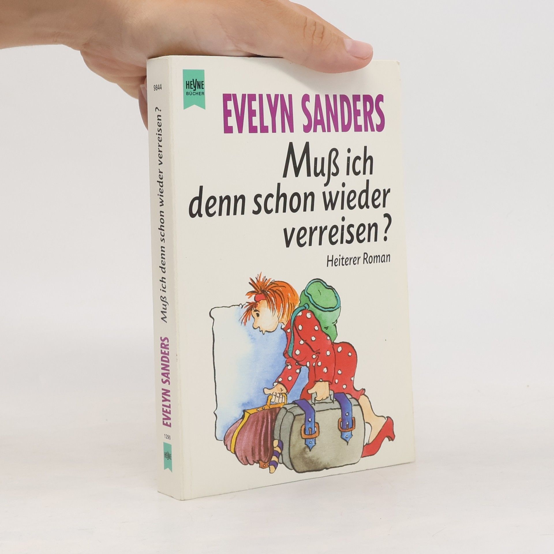 Evelyn Sanders Muss ich denn schon wieder verreisen?