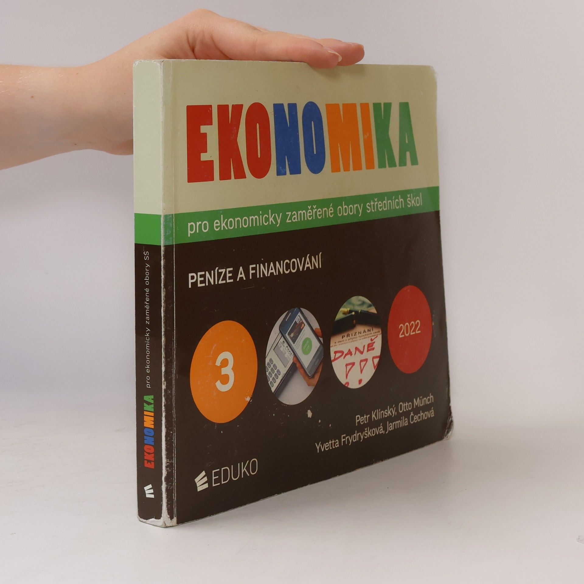 Petr Klínský Ekonomika pro ekonomicky zaměřené obory středních škol. 3. Peníze a financování