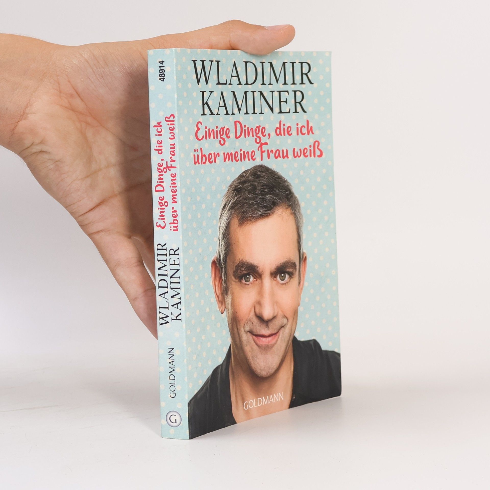 Wladimir Kaminer Einige Dinge, die ich über meine Frau weiß
