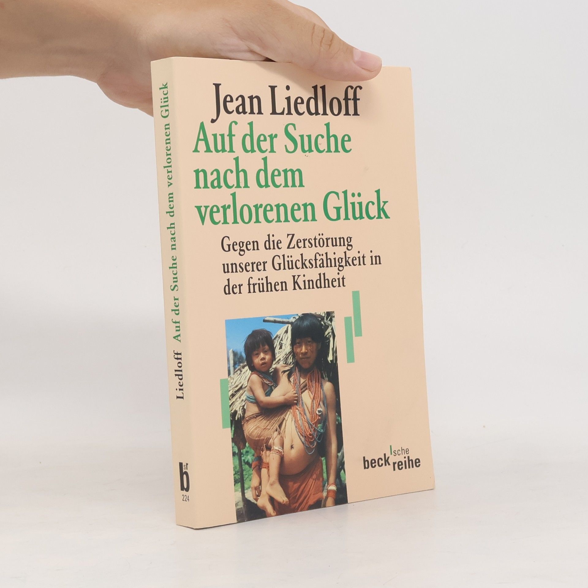 Jean Liedloff Auf der Suche nach dem verlorenen Glück