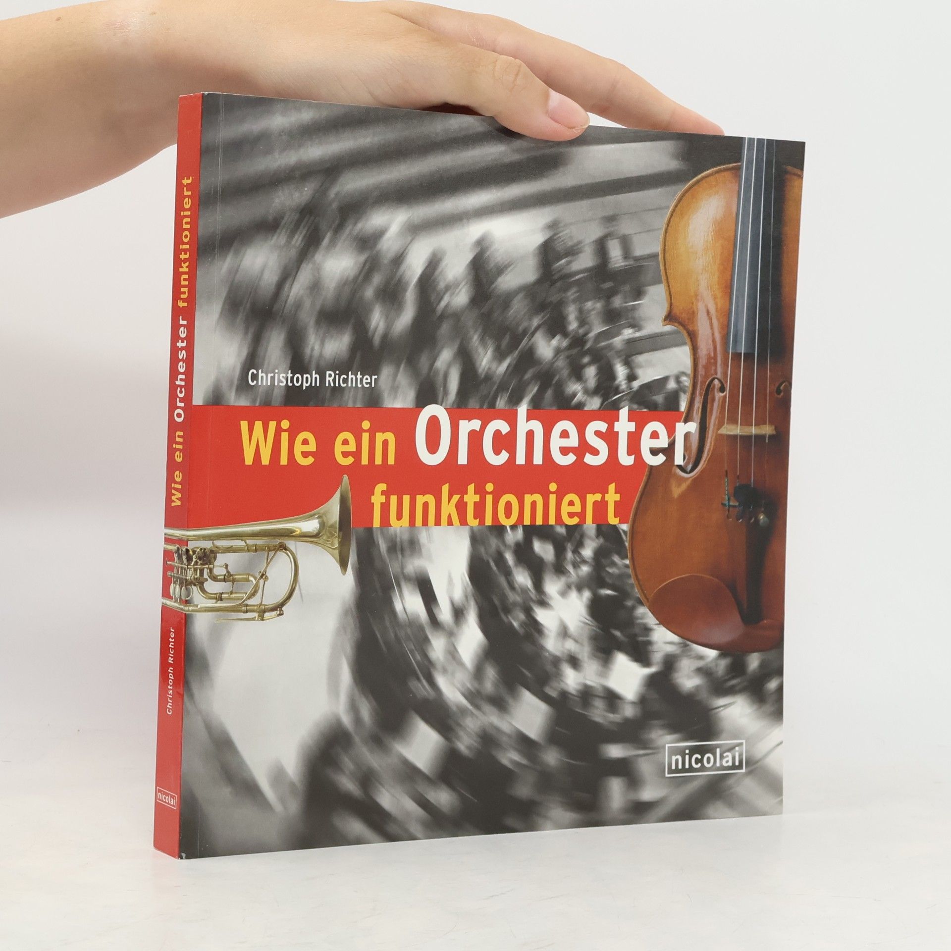 Christoph Richter Wie ein Orchester funktioniert