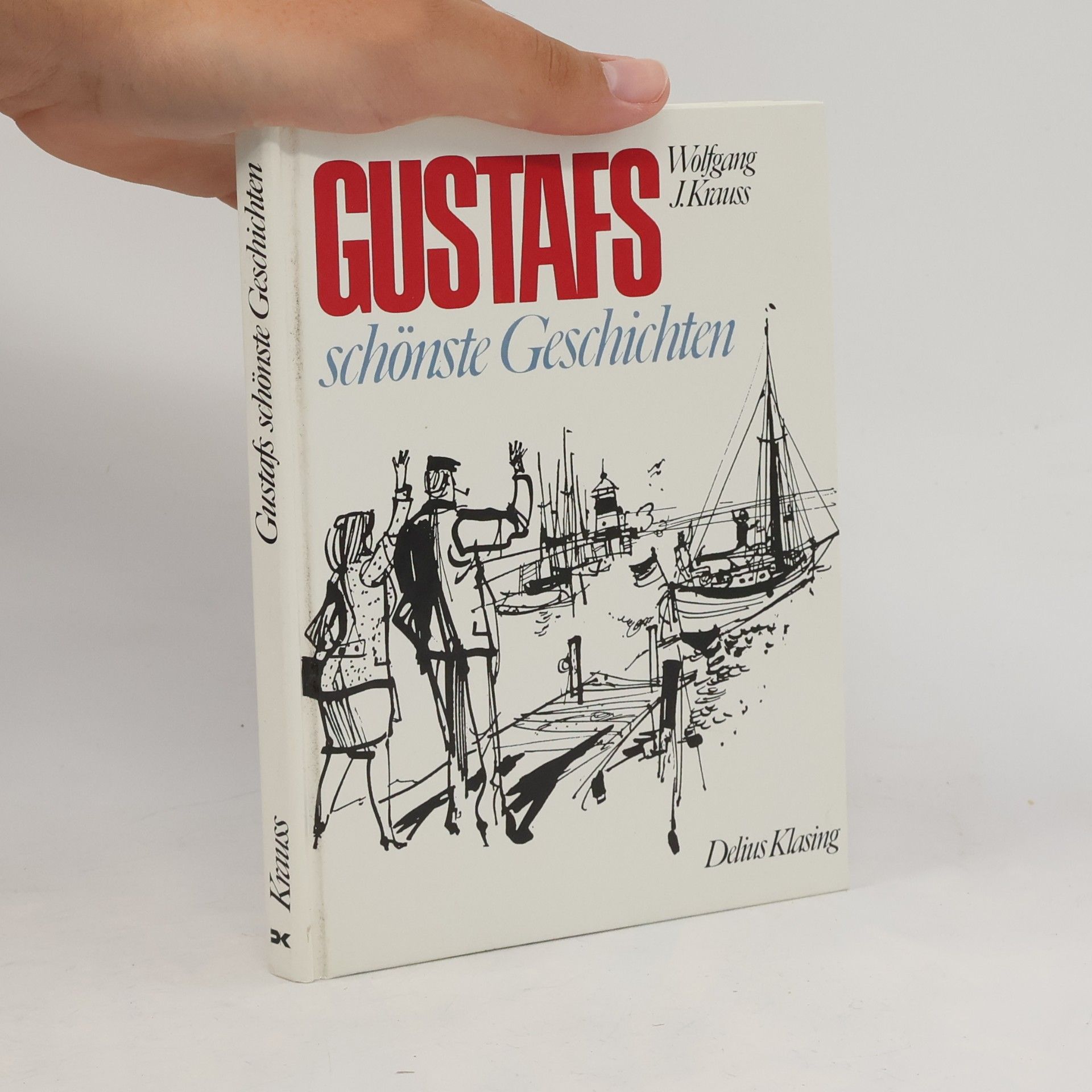 Wolfgang Joseph Krauss Gustafs schönste Geschichten