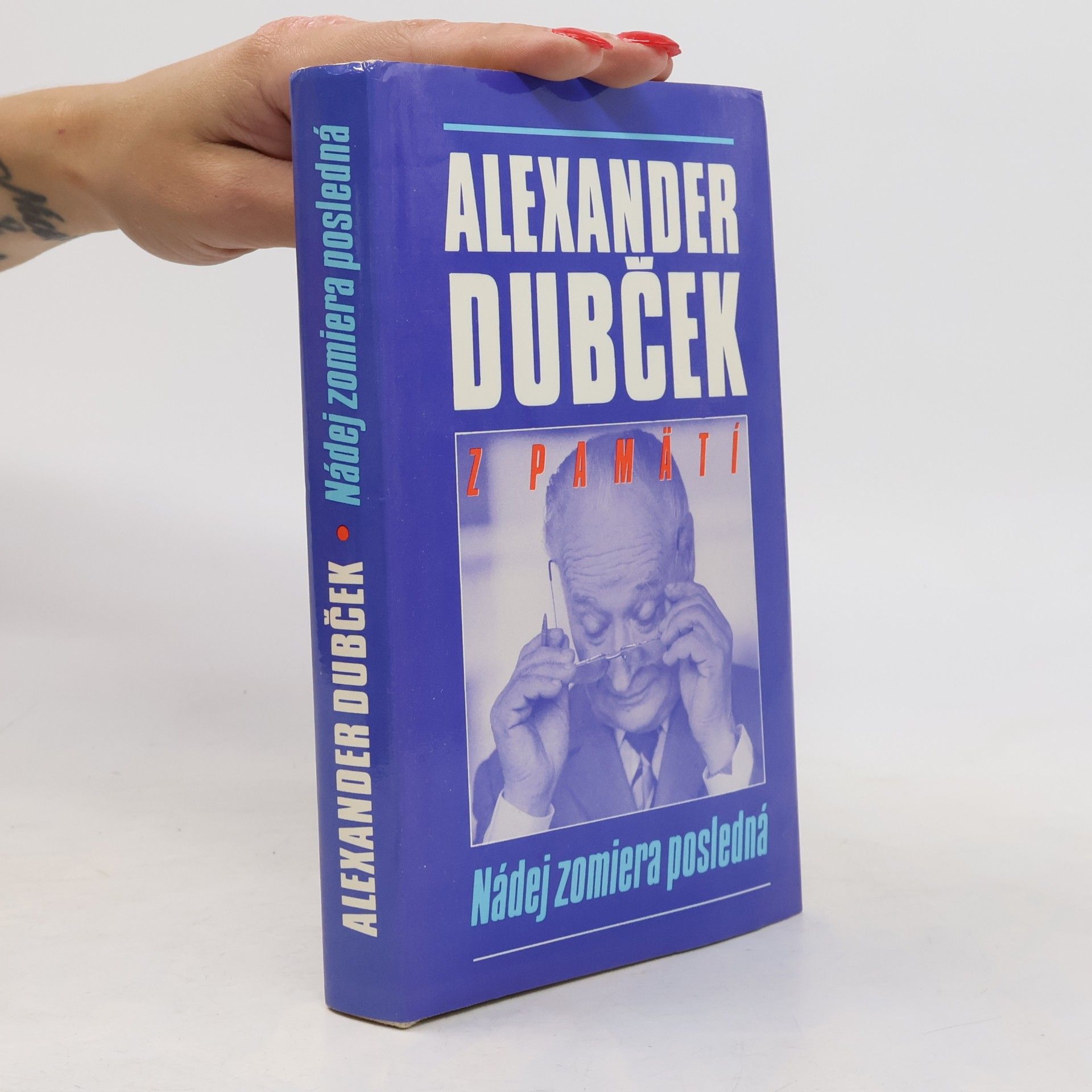 Alexander Dubček Nádej zomiera posledná : z pamätí