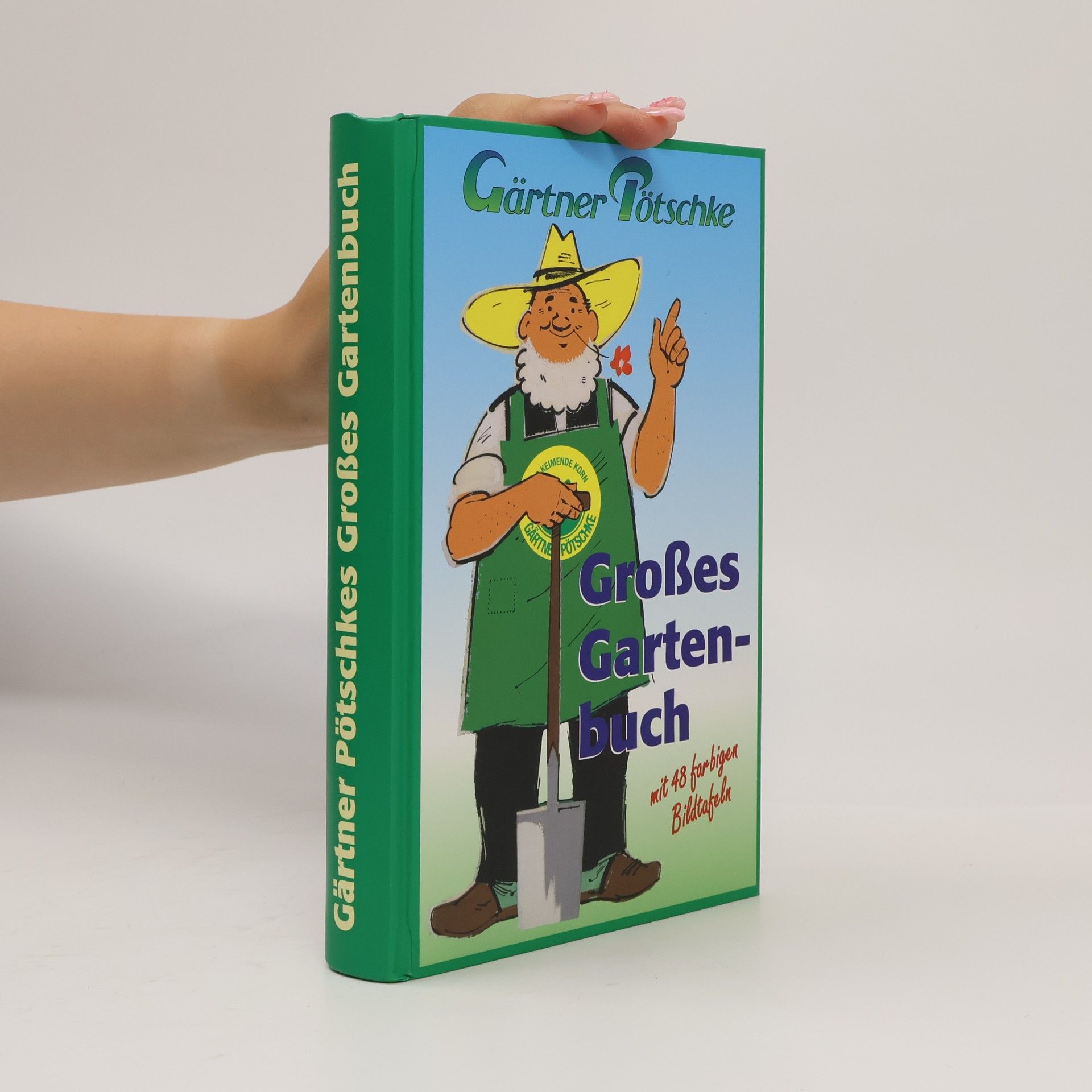 Harry Pötschkes Gärtner Pötschkes großes Gartenbuch