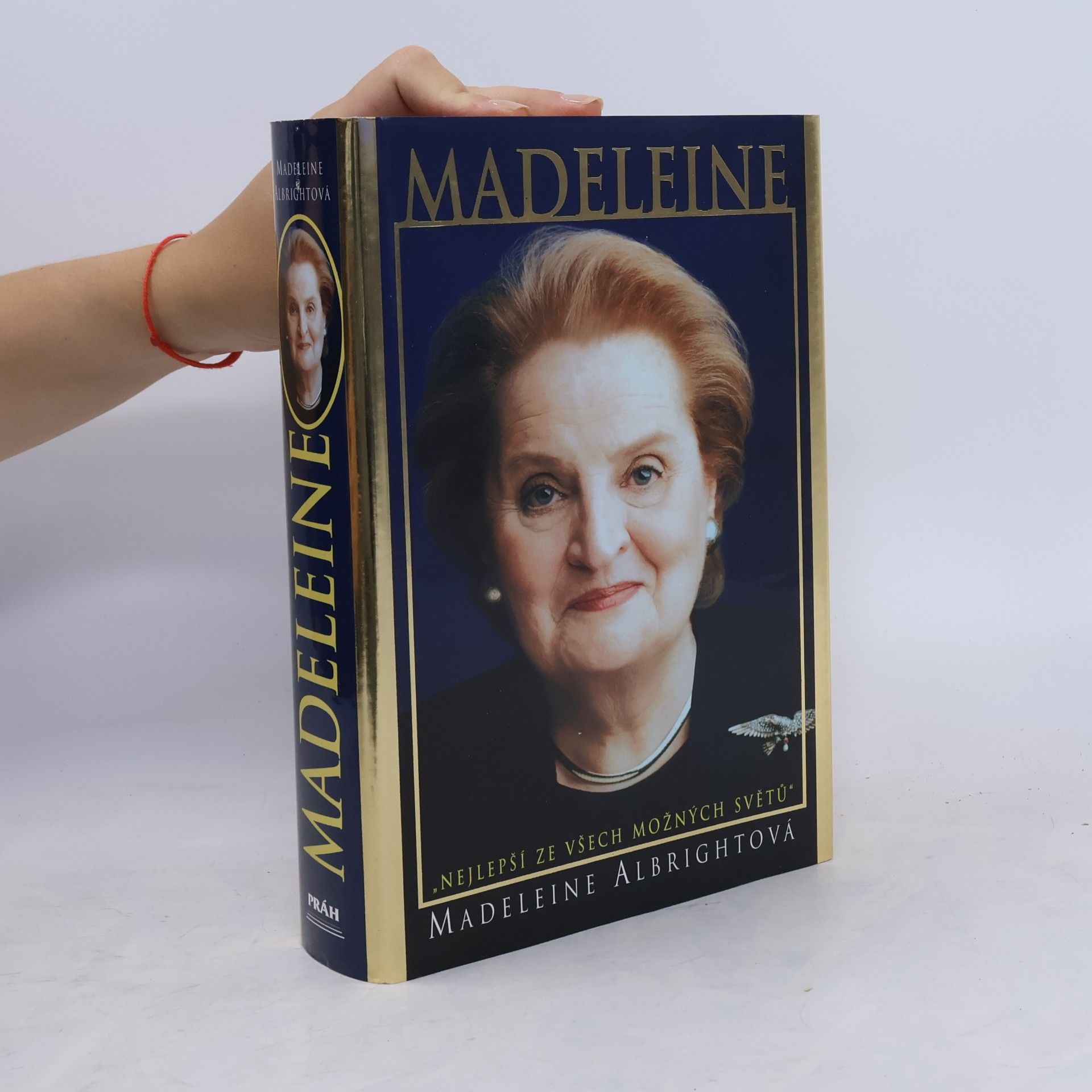 Madeleine Albright Madeleine. "Nejlepší ze všech možných světů"