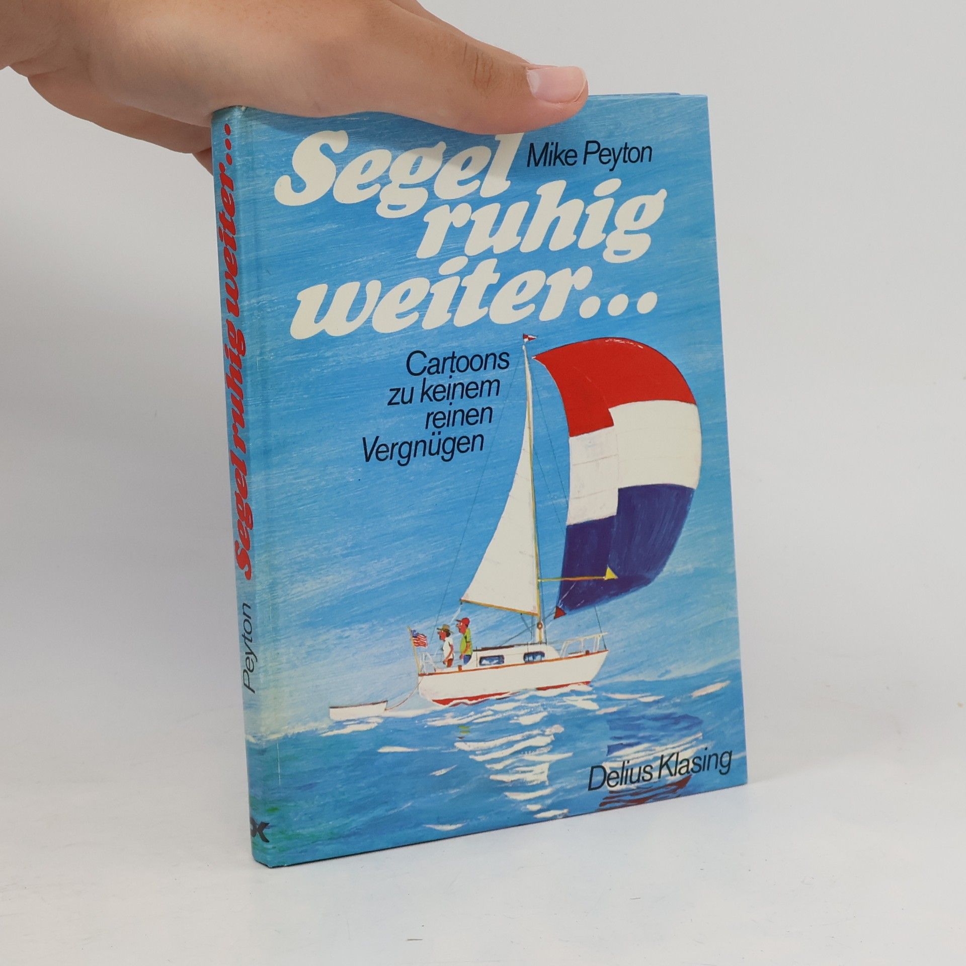 Segel ruhig weiter...