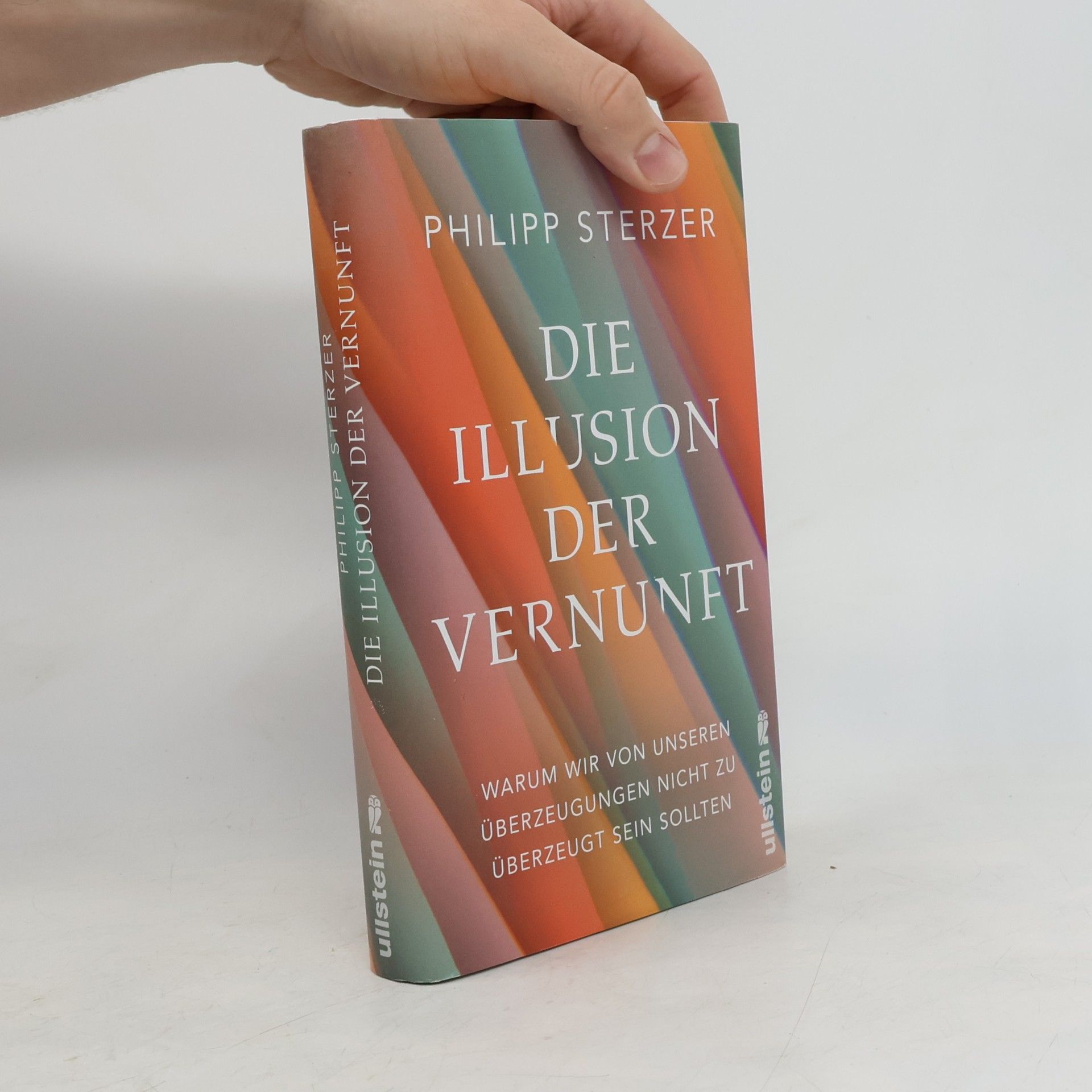 Philipp Sterzer Die Illusion der Vernunft