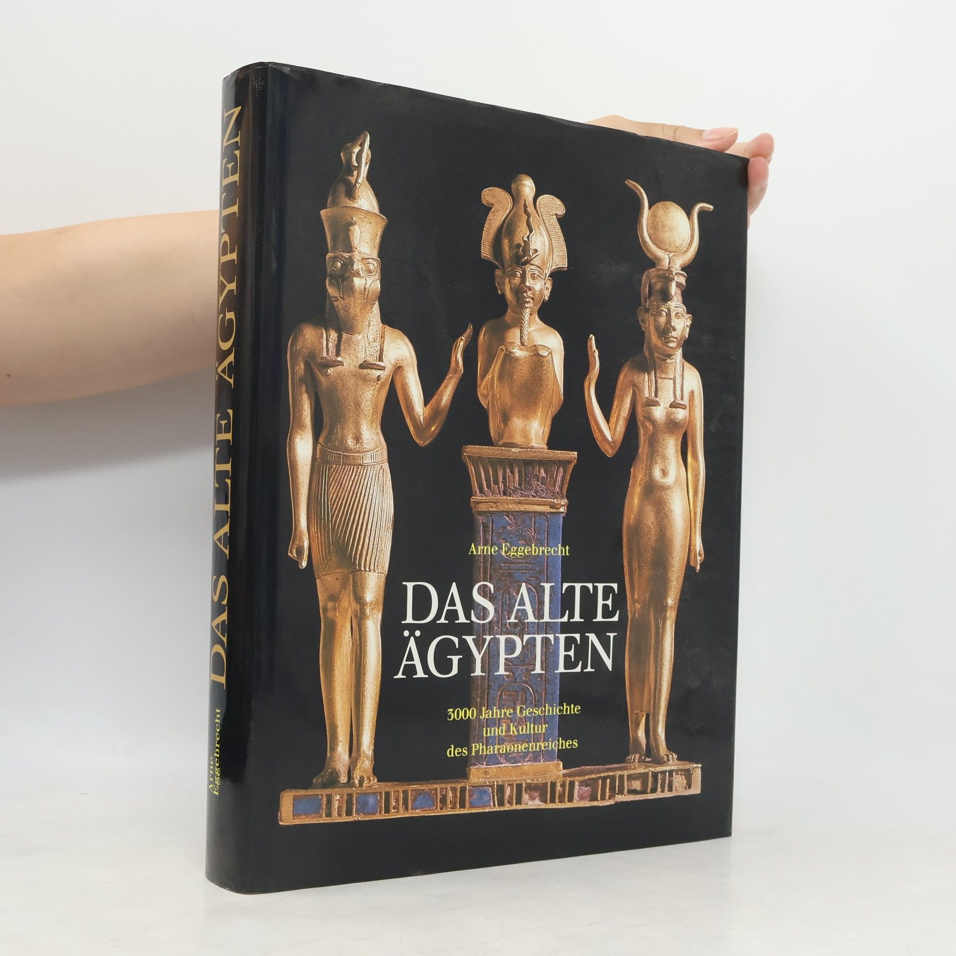 Arne Eggebrecht Das alte Ägypten