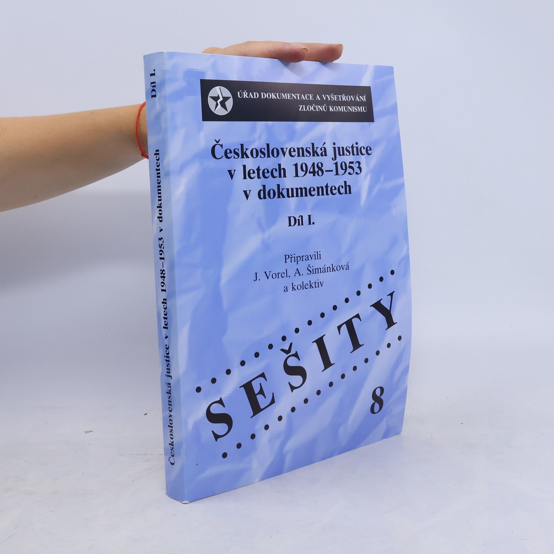 Various authors Československá justice v letech 1948-1953 v dokumentech 1. díl