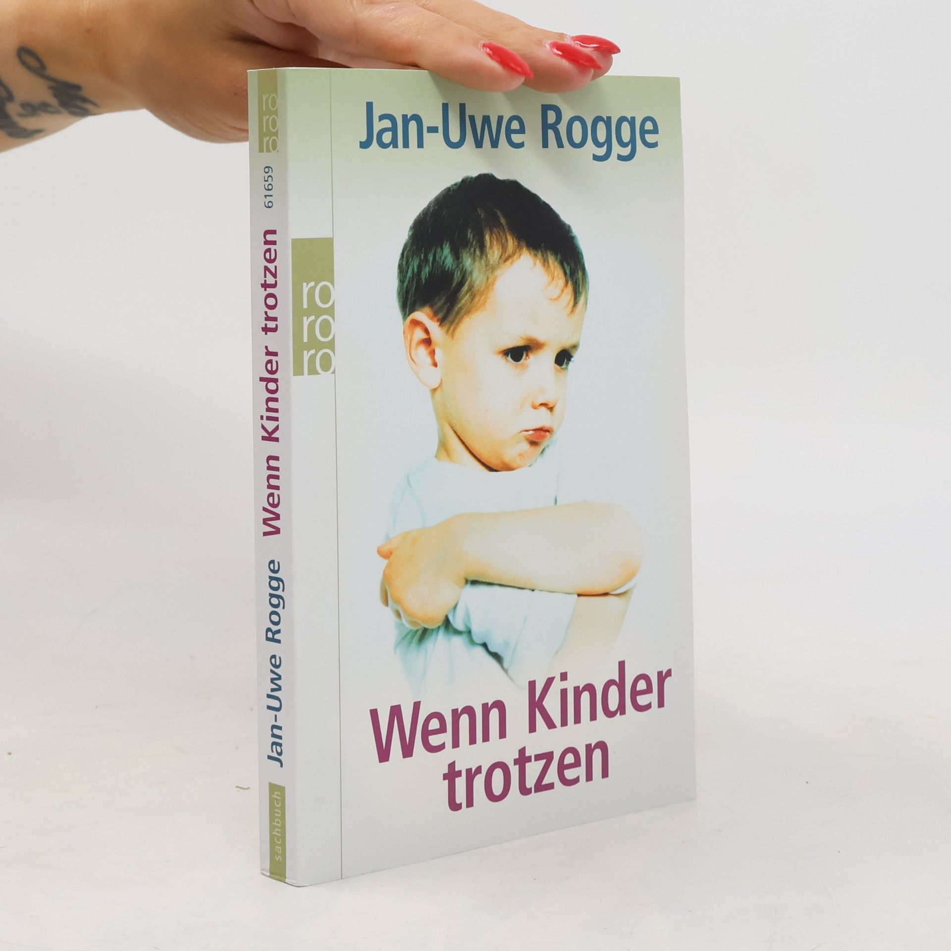 Jan-Uwe Rogge Wenn Kinder trotzen