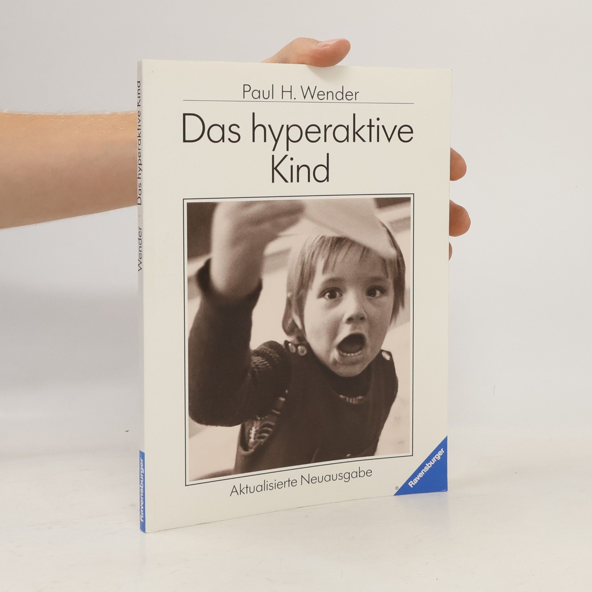 Paul H. Wender Das hyperaktive Kind