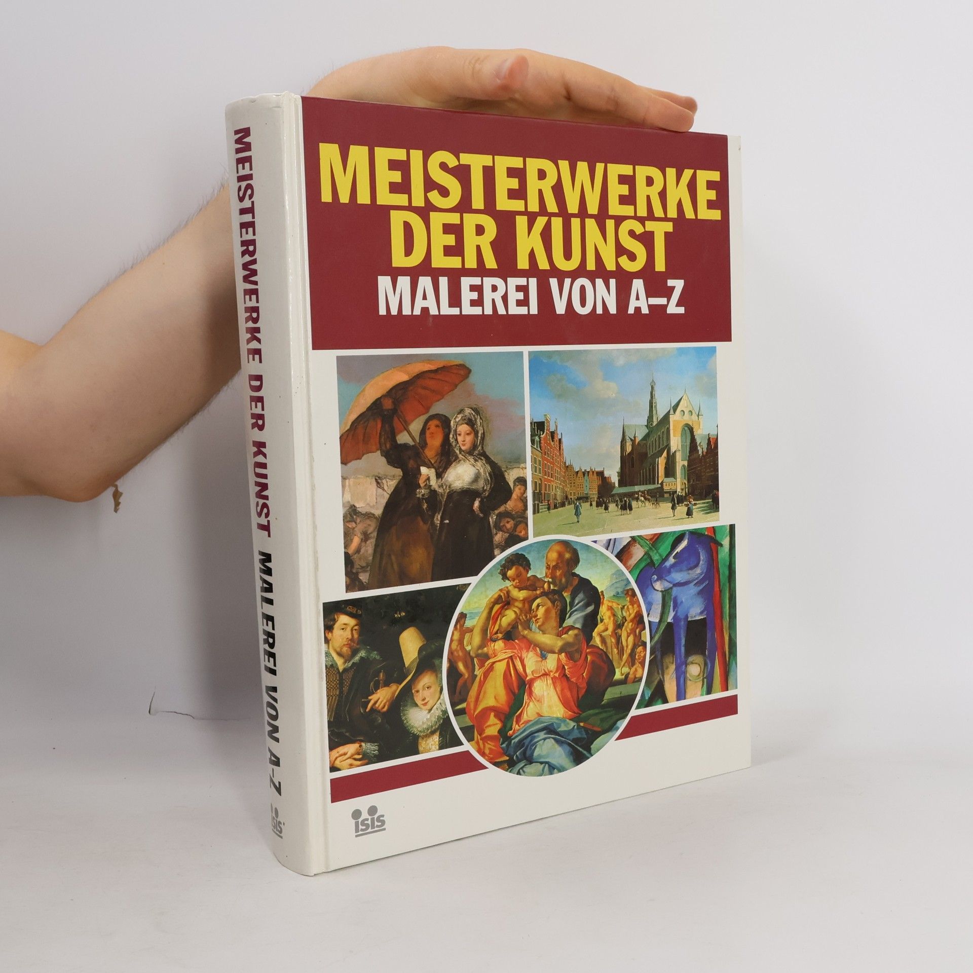 Various authors Meisterwerke der Kunst. Malerei von A-Z