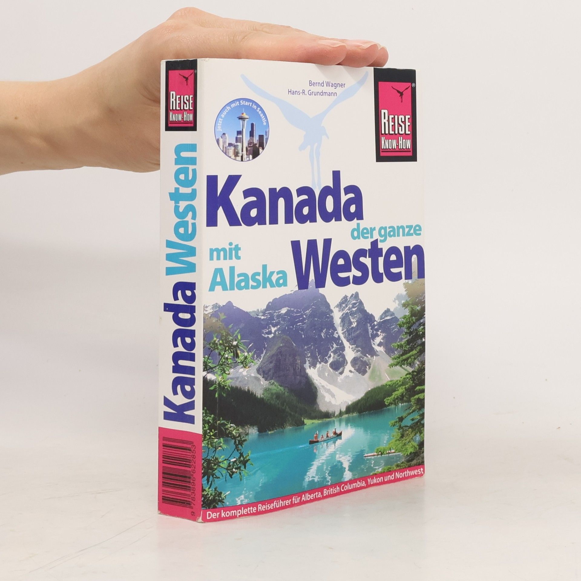 Hardy-Bernd Wagner Kanada, der ganze Westen mit Alaska