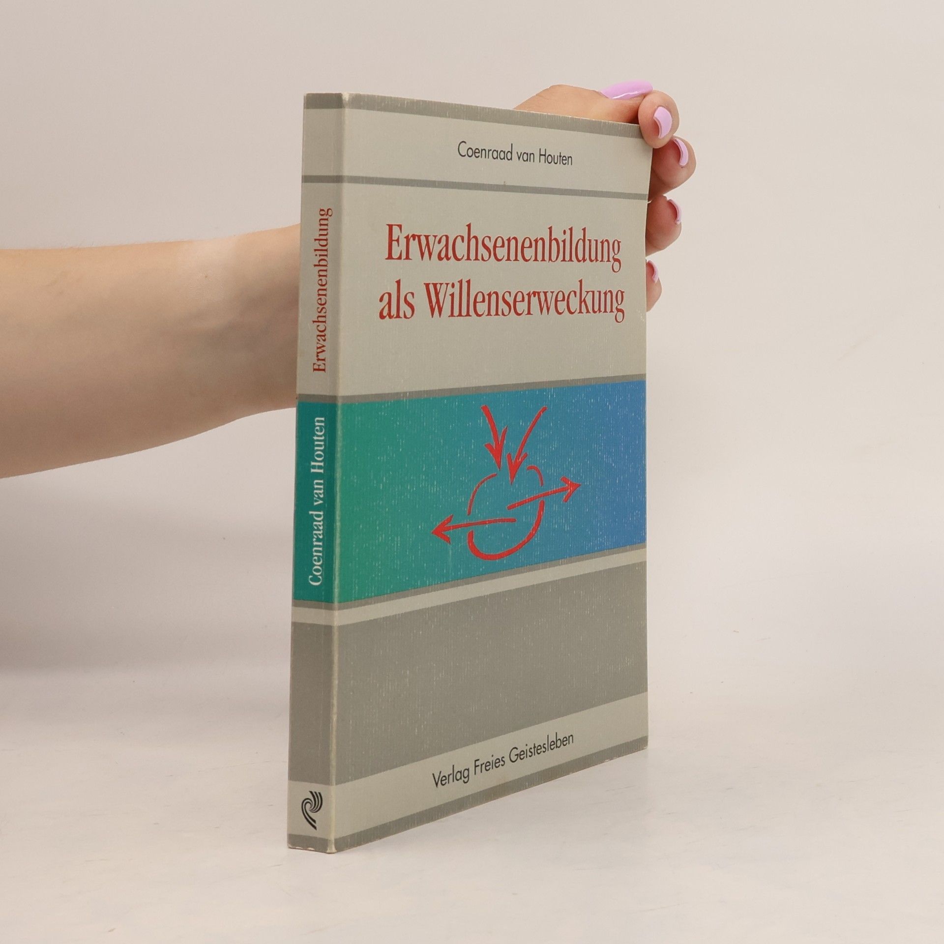 Coenraad van Houten Erwachsenenbildung als Willenserweckung