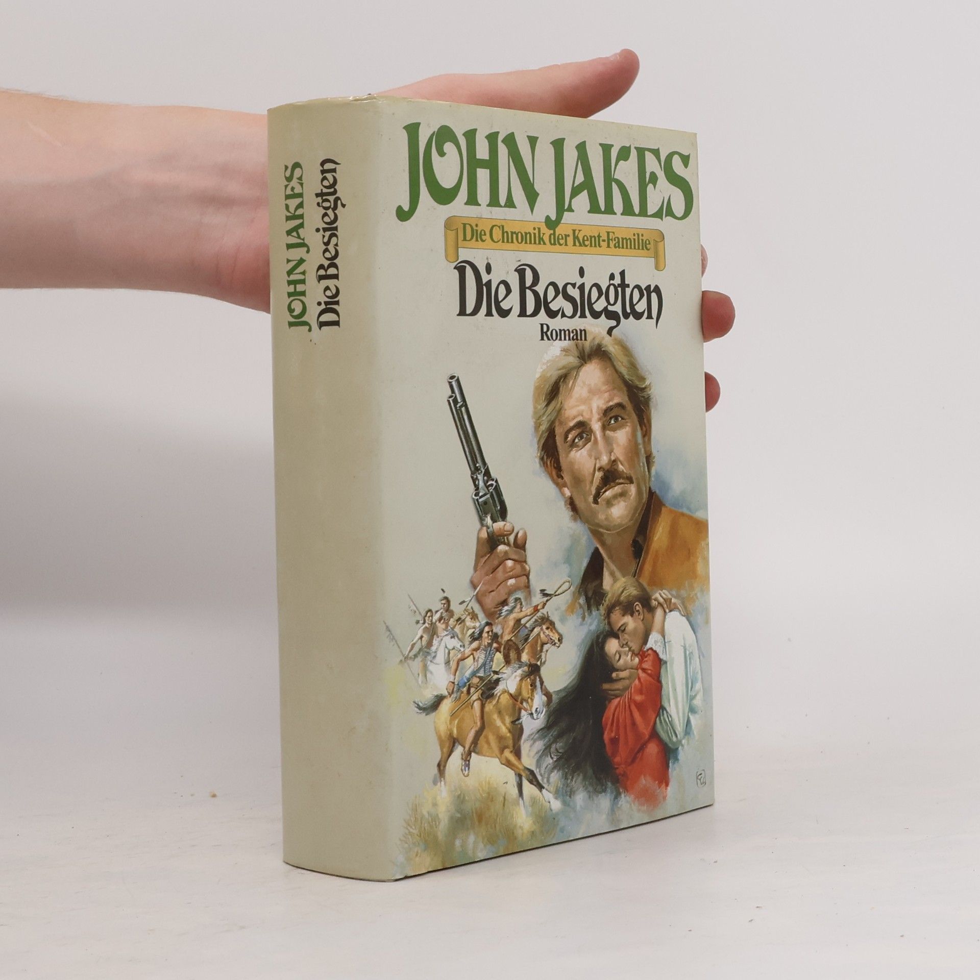 John Jakes Die Besiegten. Die Chronik der Kent-Familie Band 6