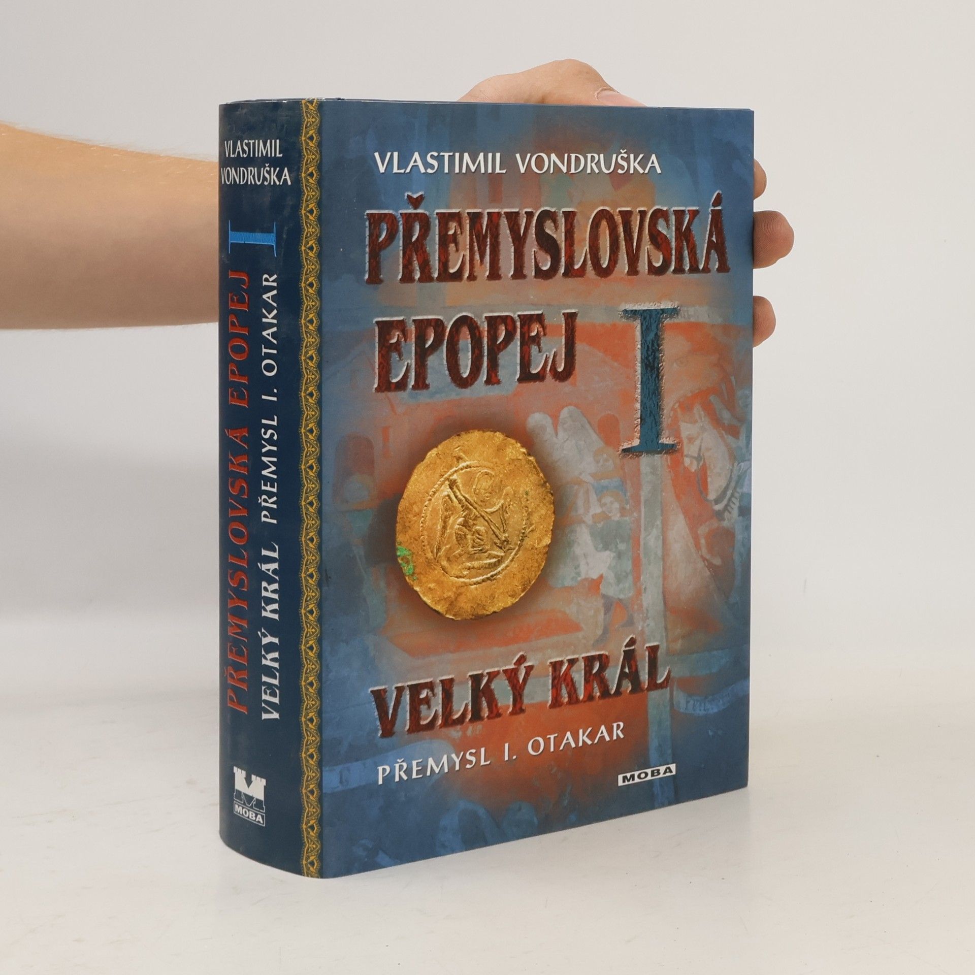 Vlastimil Vondruška Přemyslovská epopej I.