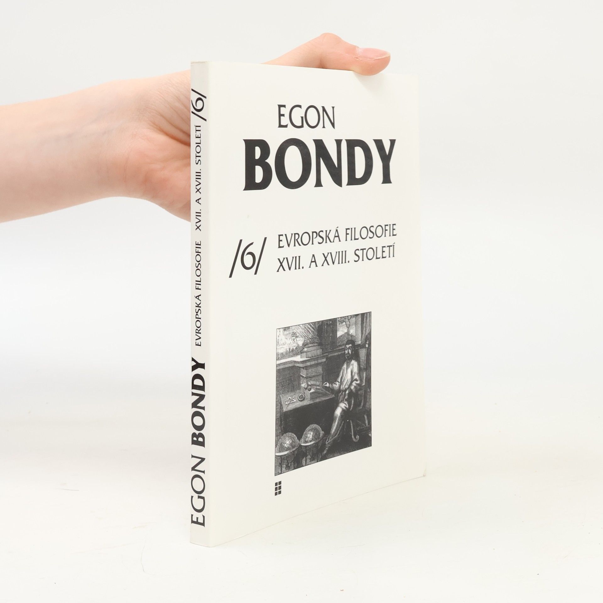 Egon Bondy Poznámky k dějinám filosofie. 6, Evropská filosofie XVII. a XVIII. století