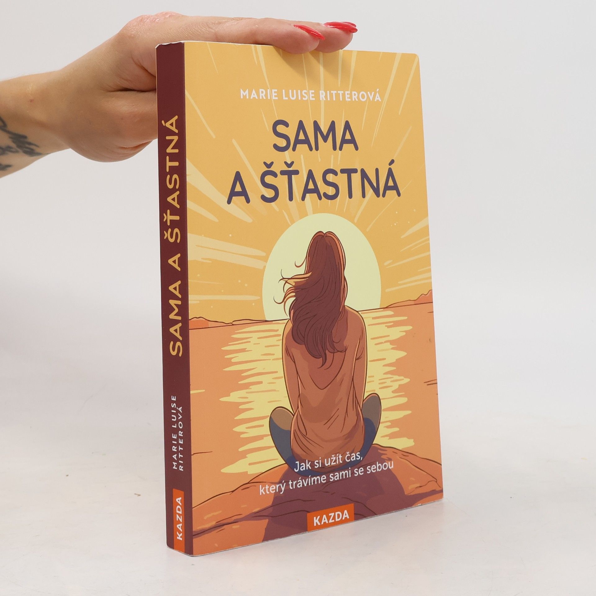 Marie Luise Ritter Sama a šťastná. Jak si užít čas, který trávíme sami se sebou