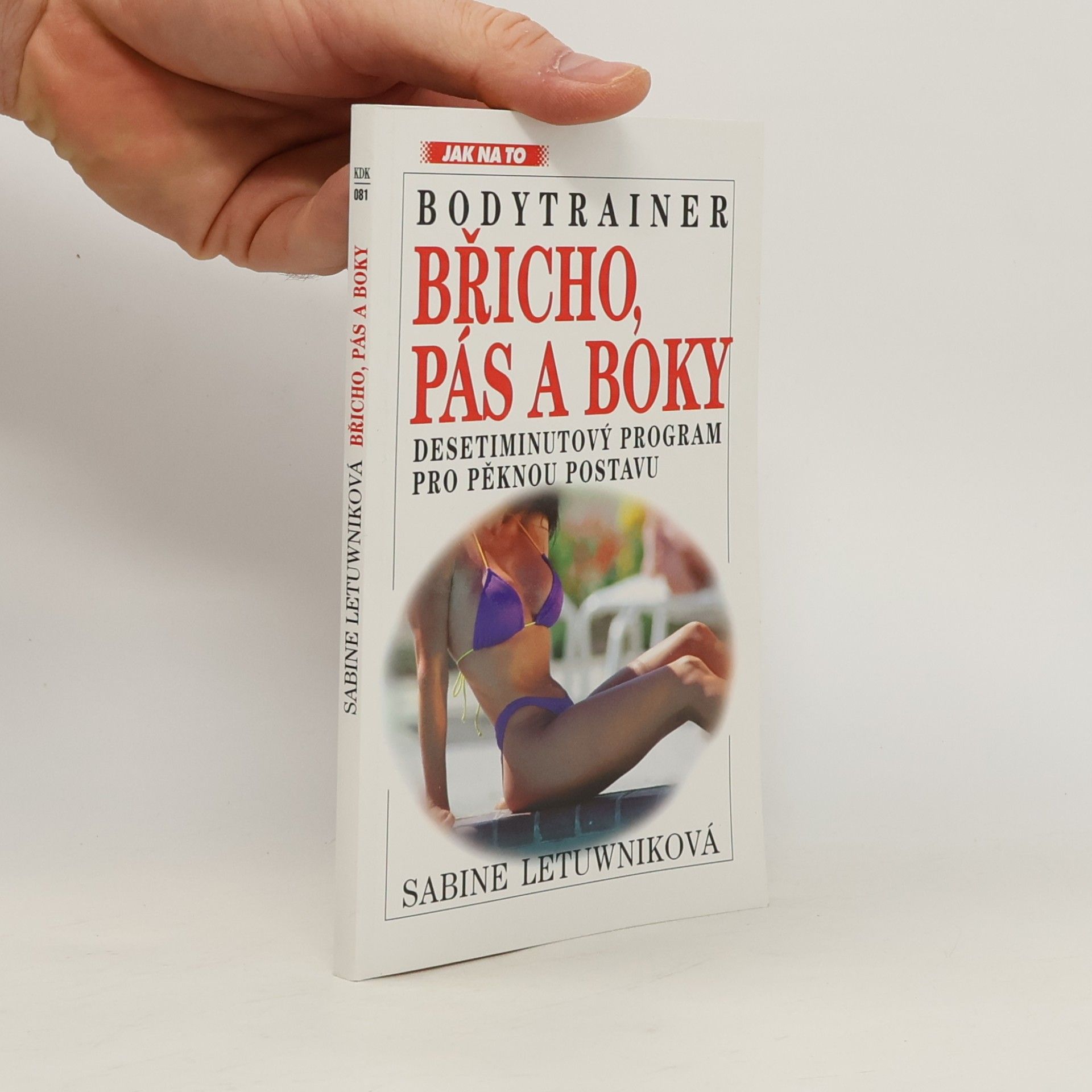 Sabine Letuwnik Bodytrainer. Břicho, pás a boky. Desetiminutový program pro pěknou postavu