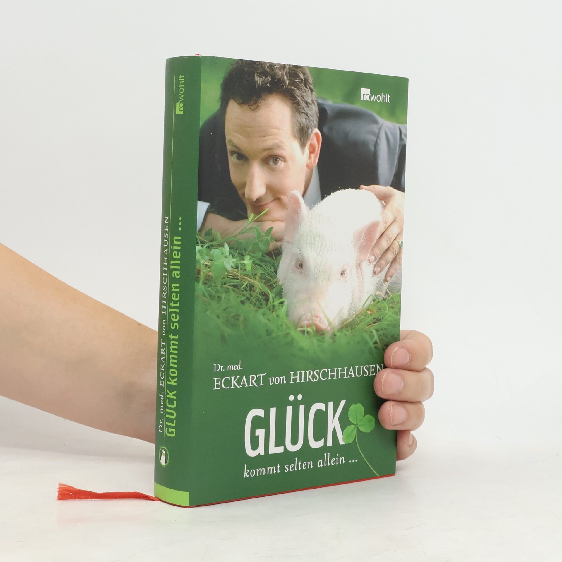 Eckart von Hirschhausen Glück kommt selten allein ...