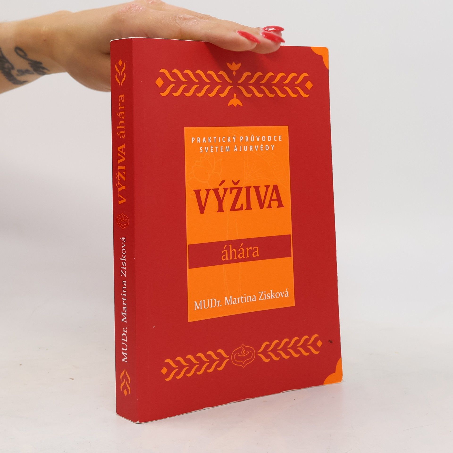 Martina Doležalová Zisková Výživa - Áhára : praktický průvodce světem ajurvédy