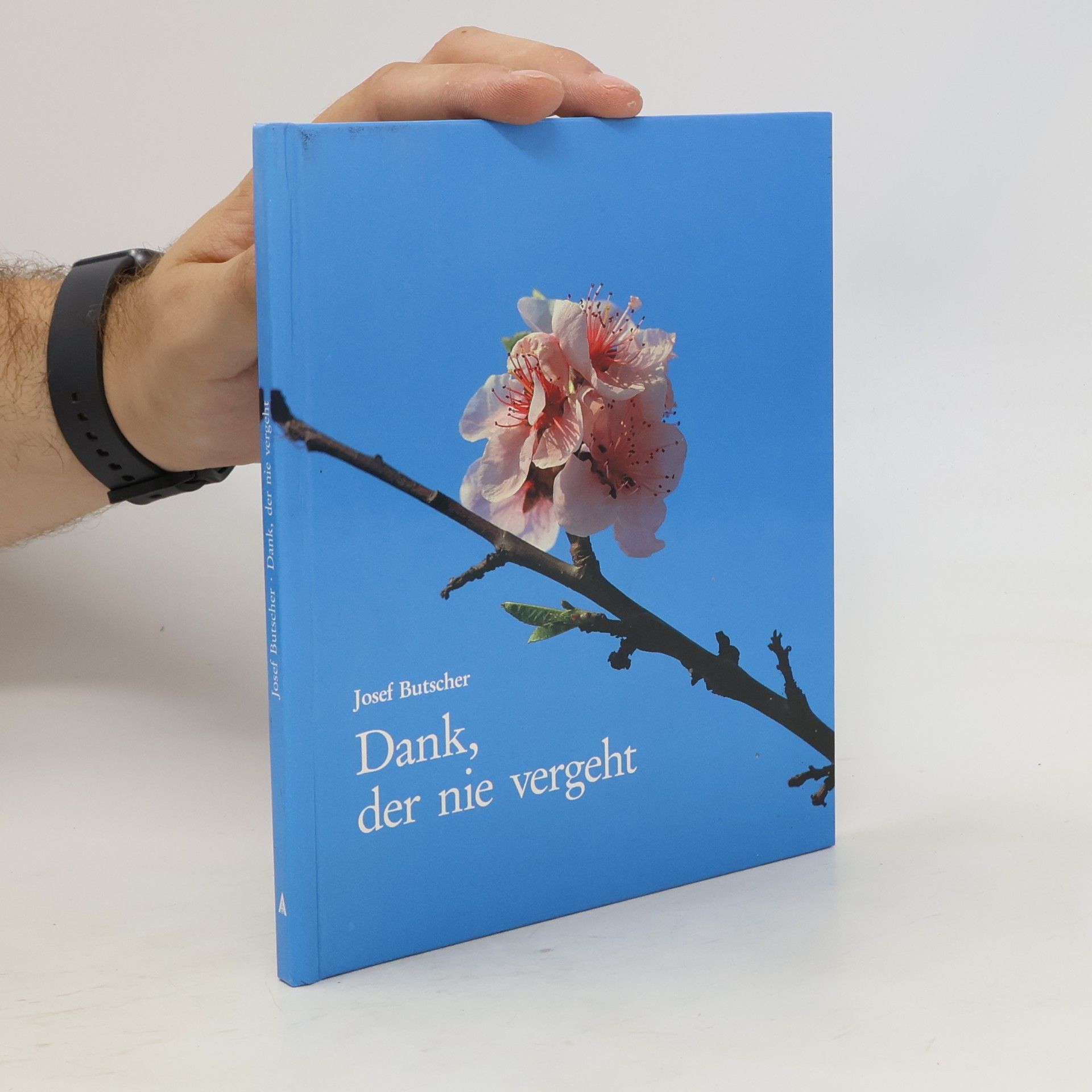 Josef Butscher Dank, der nie vergeht