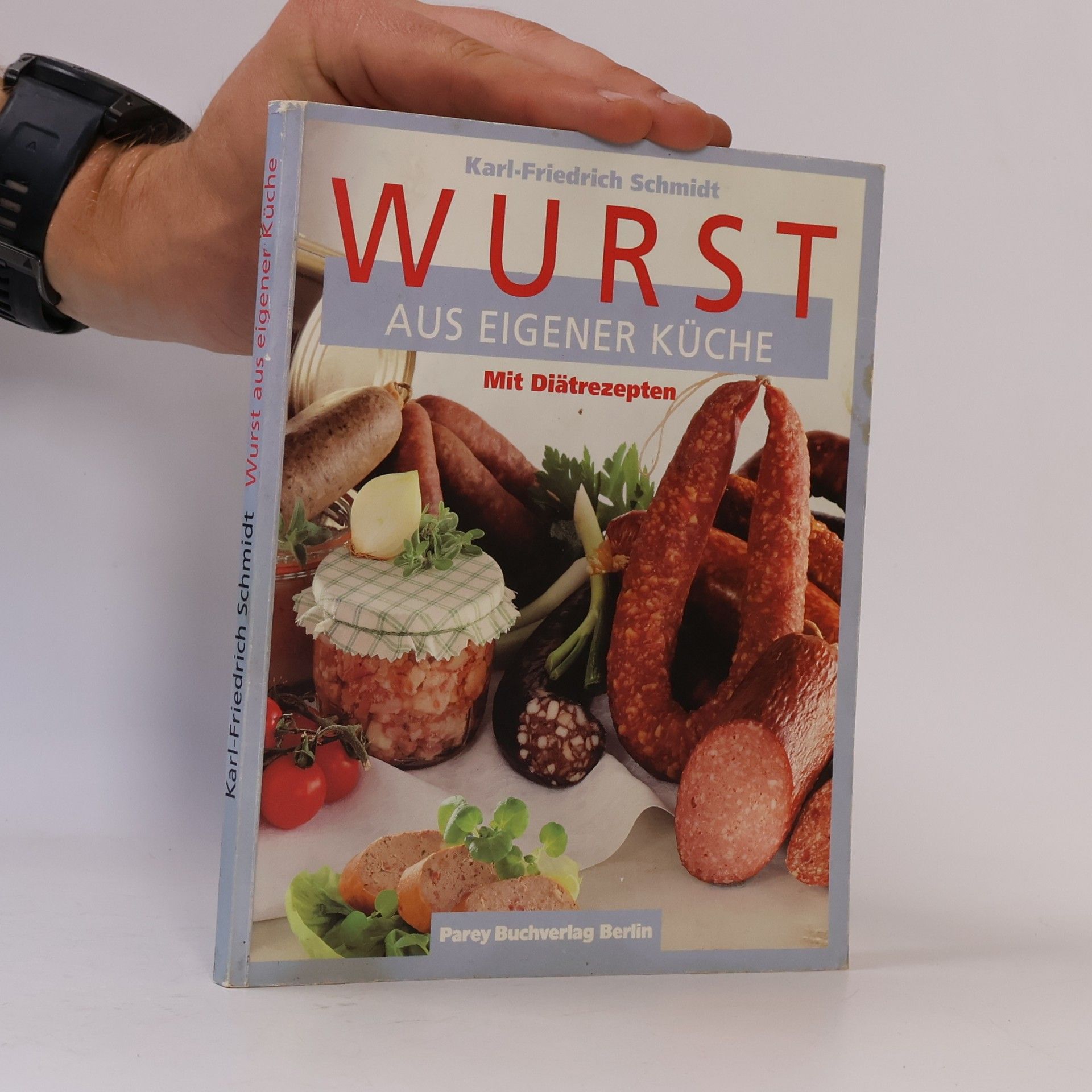 Karl-Friedrich Schmidt Wurst aus eigener Küche
