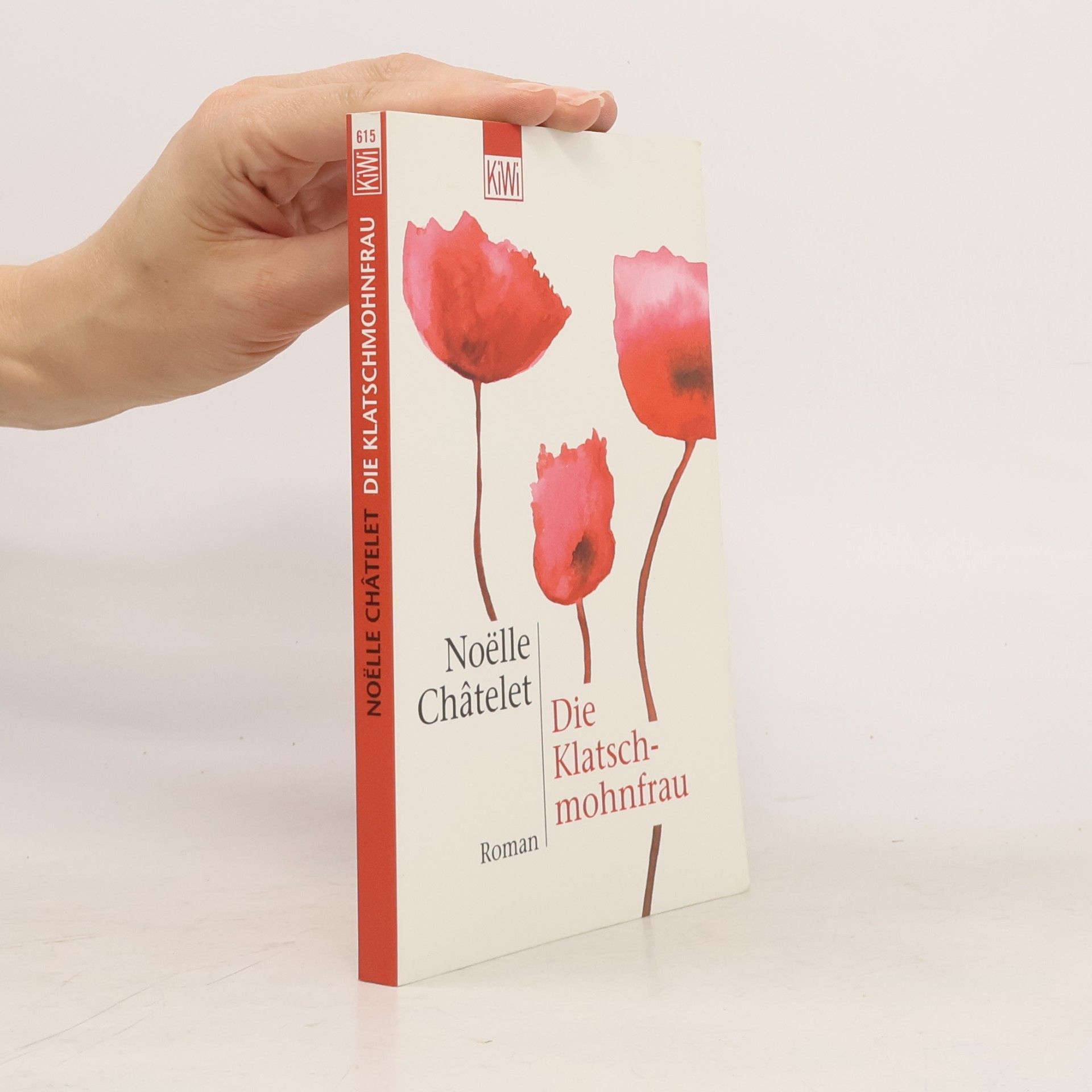 Noëlle Châtelet Die Klatschmohnfrau