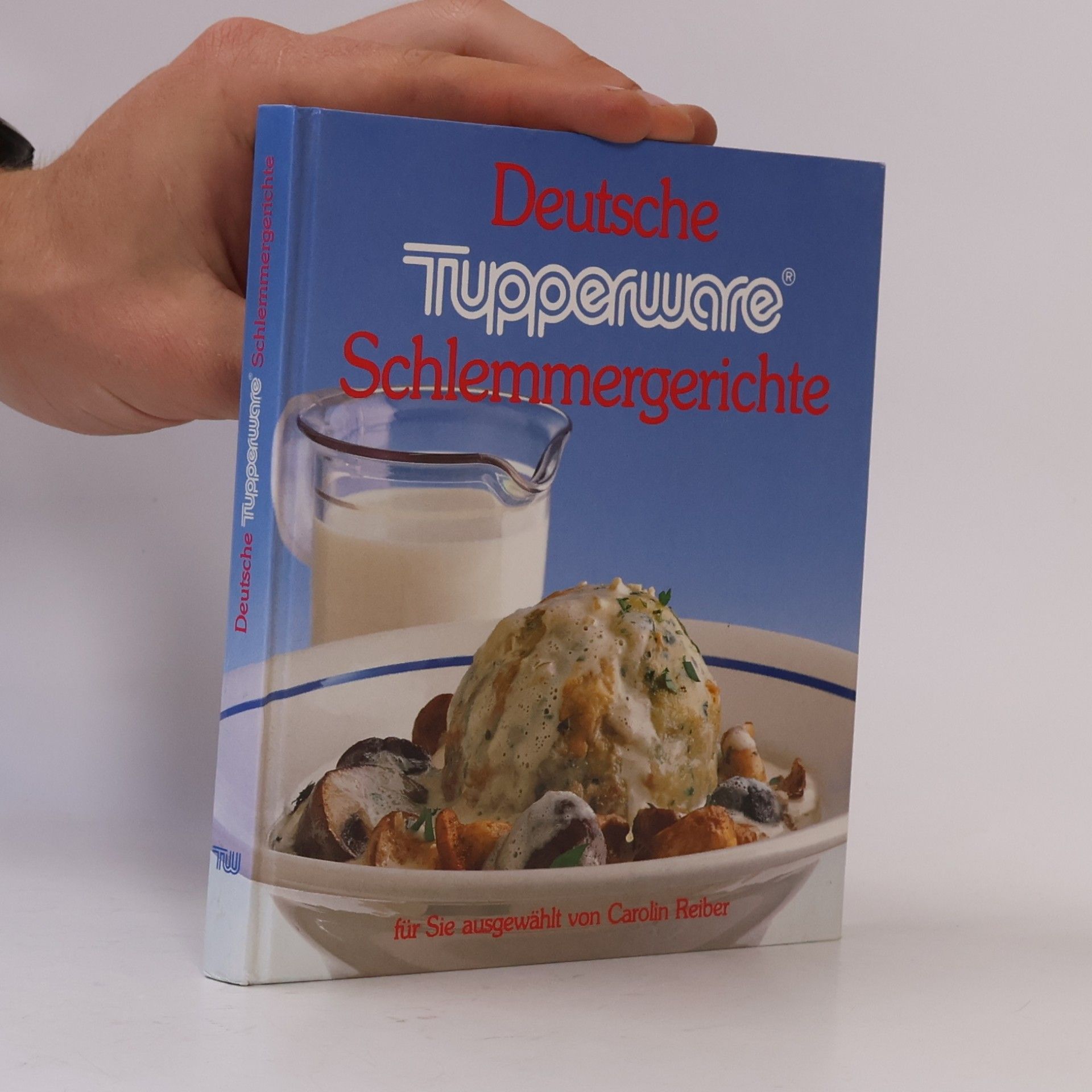 Carolin Reiber Deutsche Tupperware Schlemmergerichte
