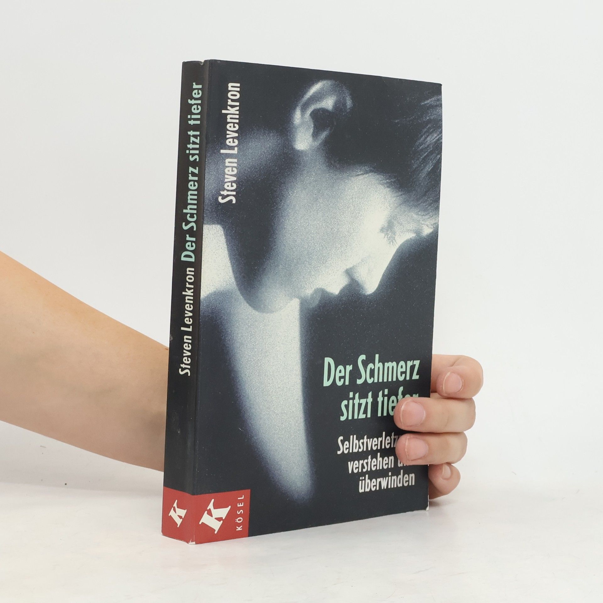 Steven Levenkron Der Schmerz sitzt tiefer
