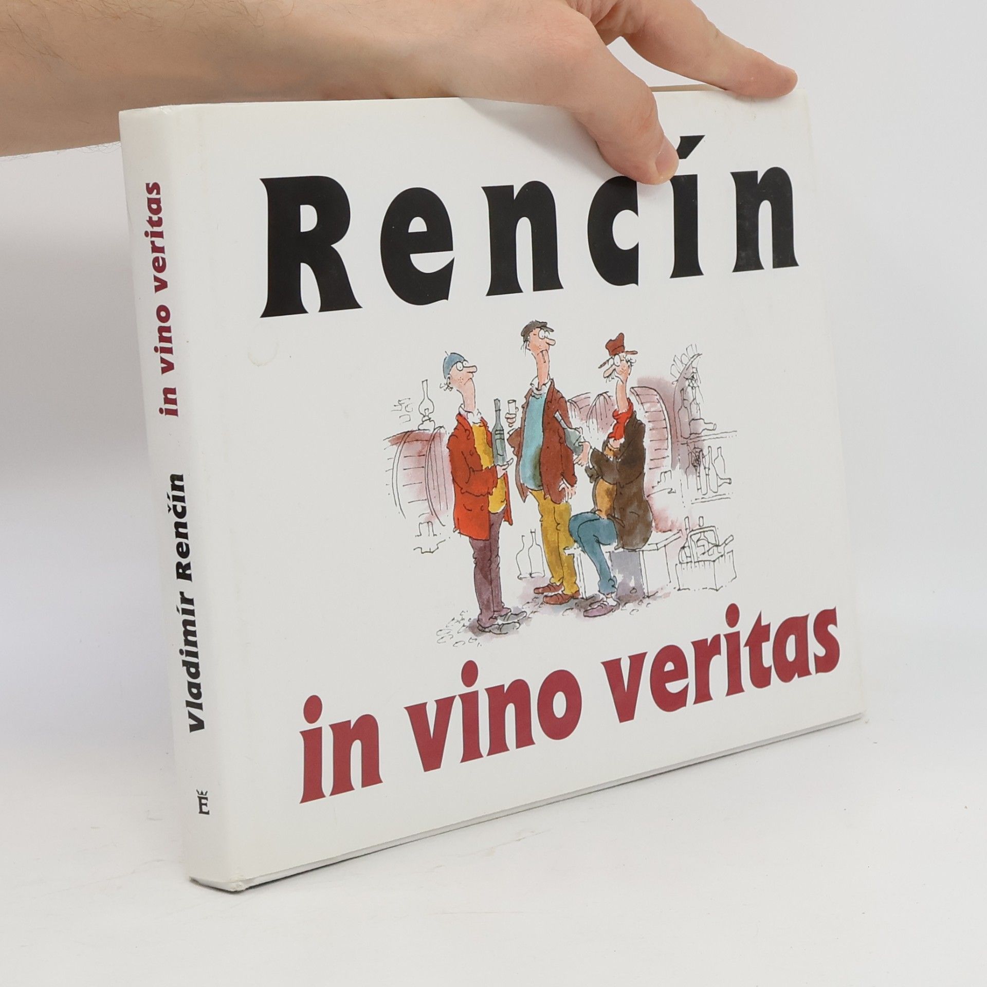 Vladimír Renčín Renčín. In vino veritas In vino veritas