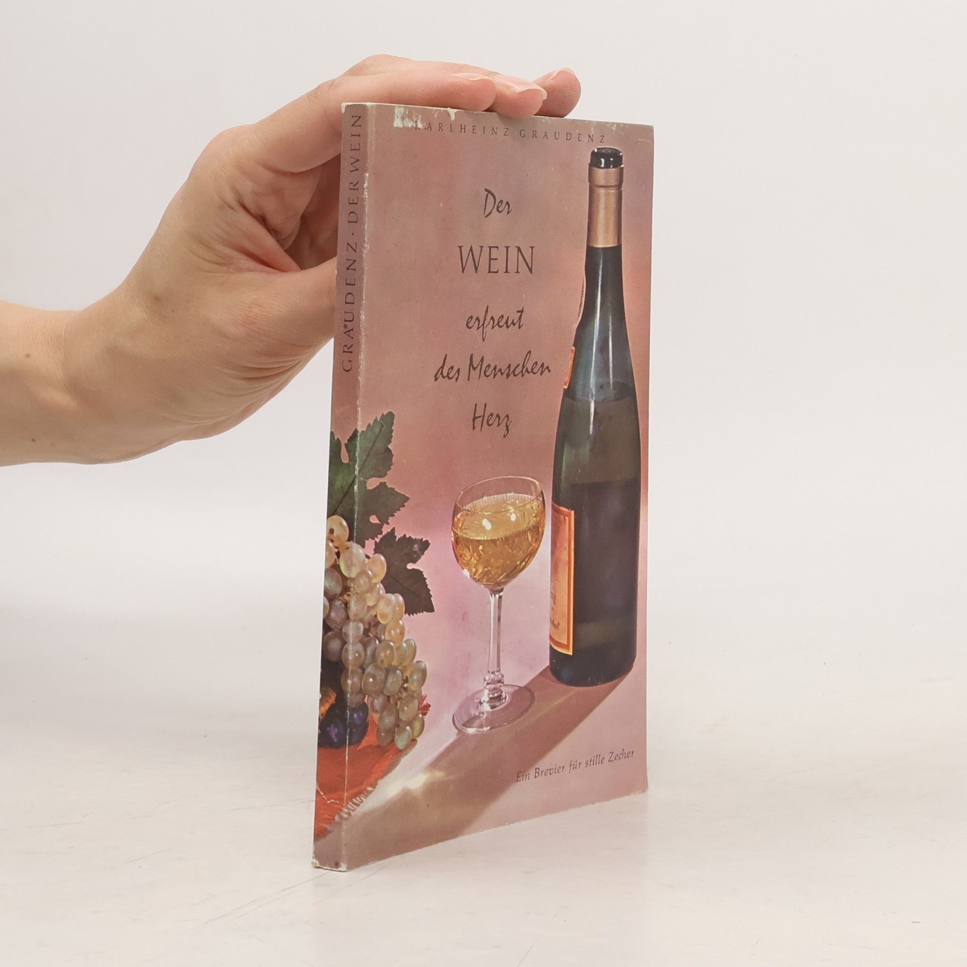 Der Wein erfreut des Menschen Herz