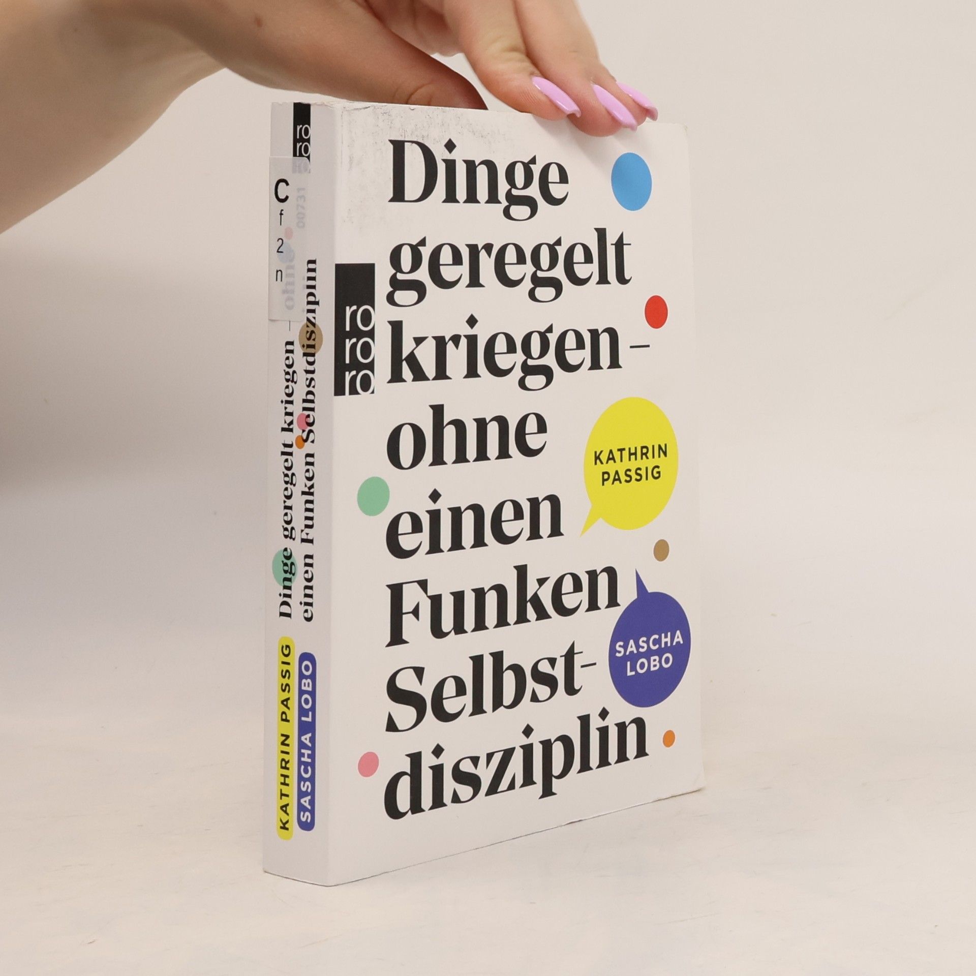 Kathrin Passig Dinge geregelt kriegen-ohne einen Funken Selbstdisziplin