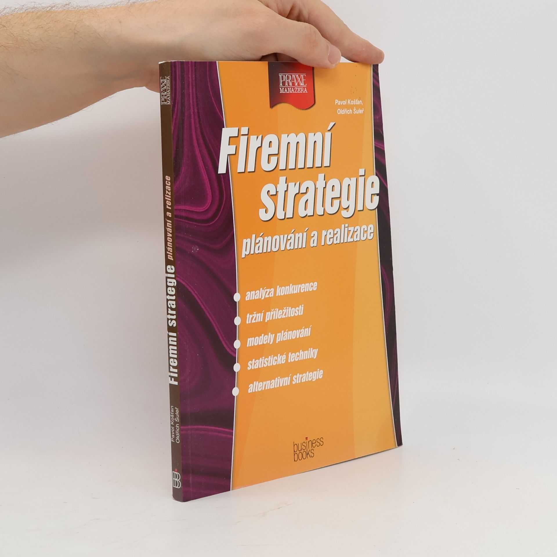 Pavol Košťan Firemní strategie. Plánování a realizace