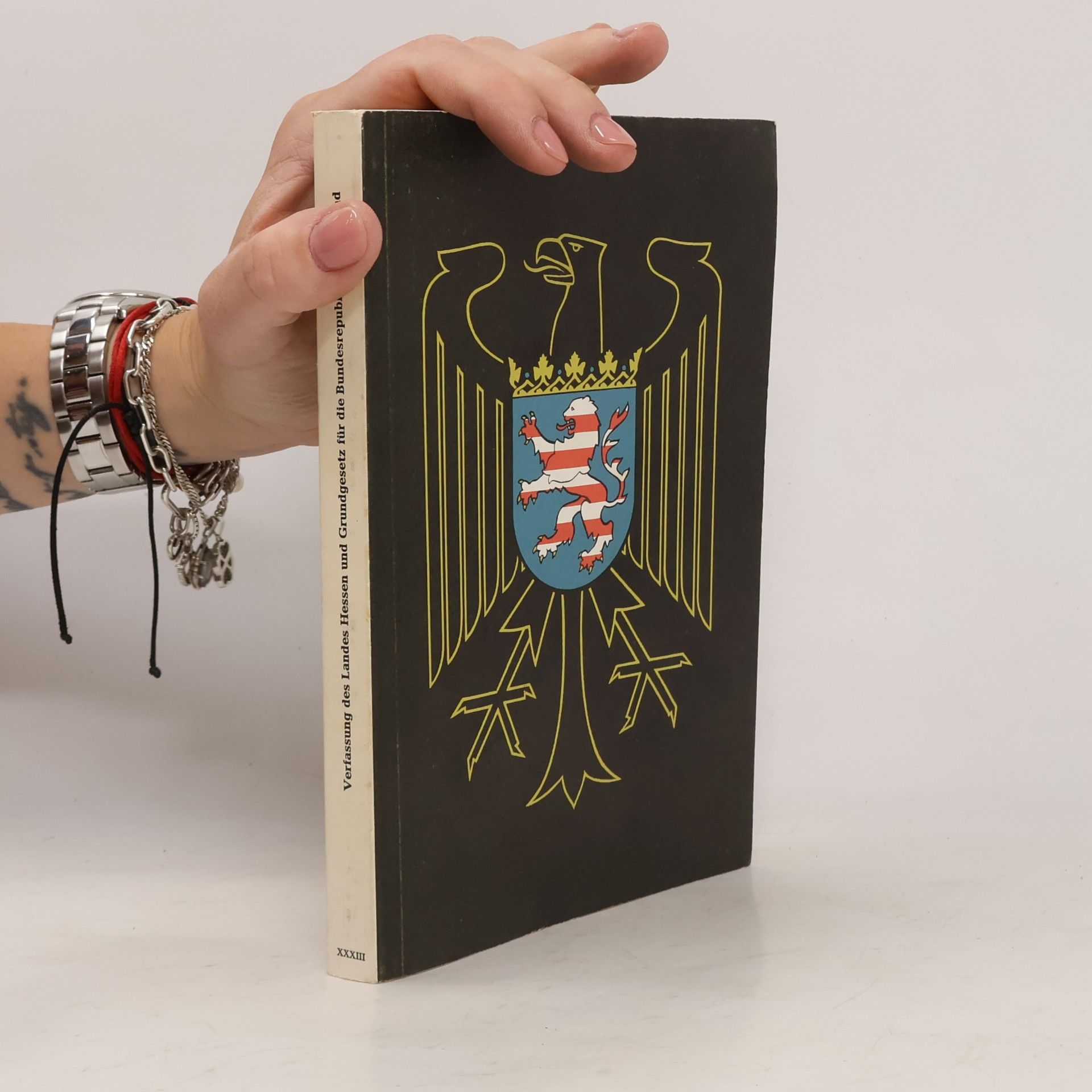 kolektiv Verfassung des Landes Hessen und Grundgesetz für die Bundesrepublik Deutschland XXXIII