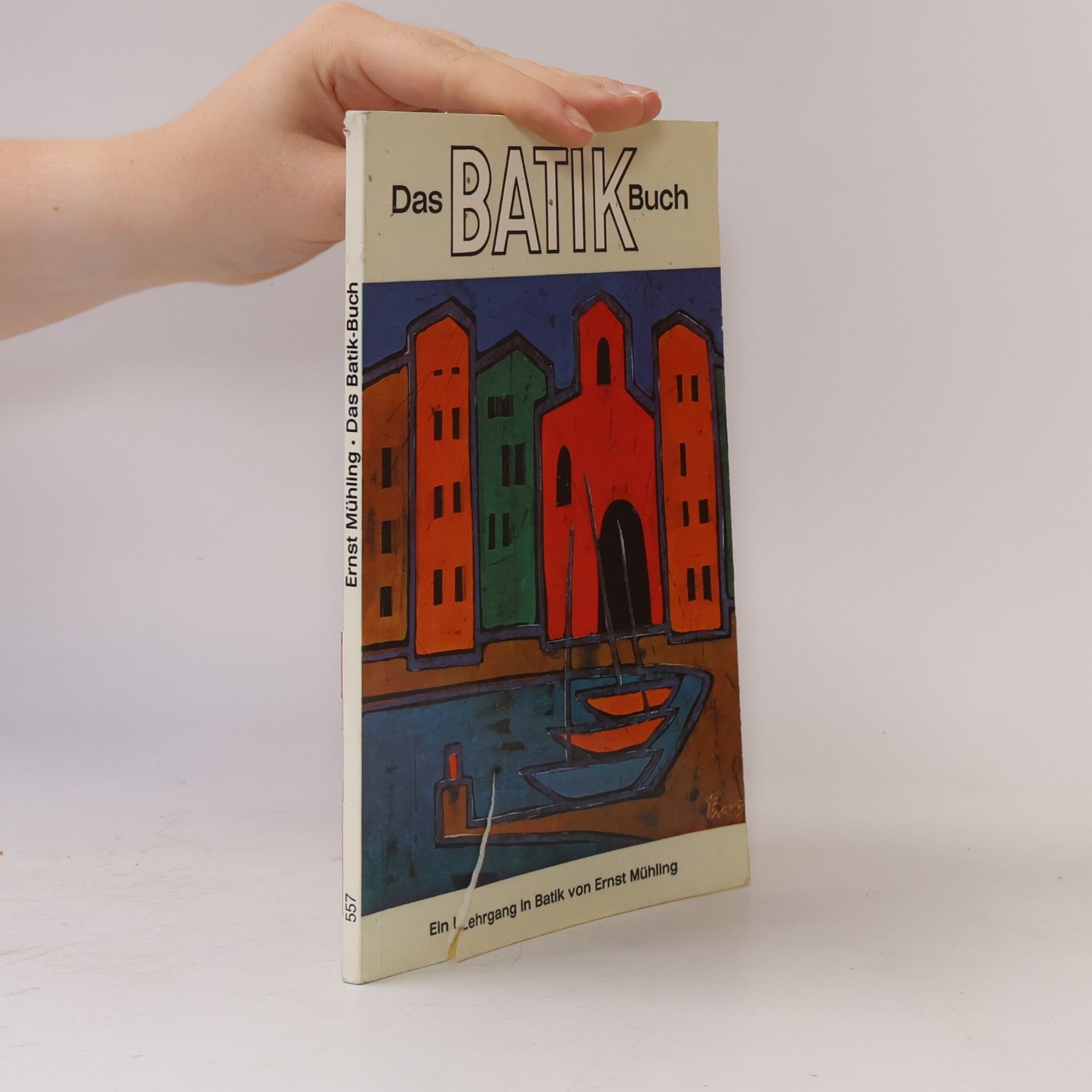 Ernst Mühling Das Batik-Buch