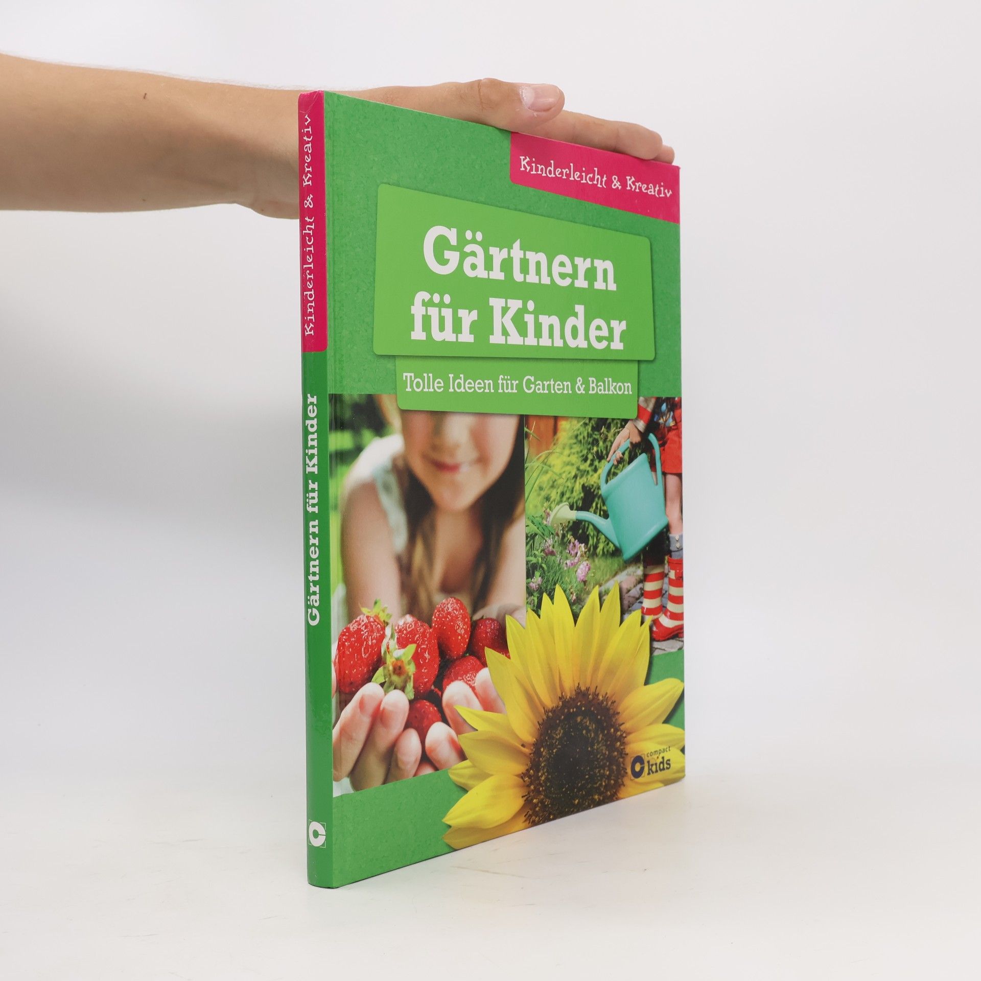 Birgit Kuhn Gärtnern für Kinder - Tolle Ideen für Garten & Balkon