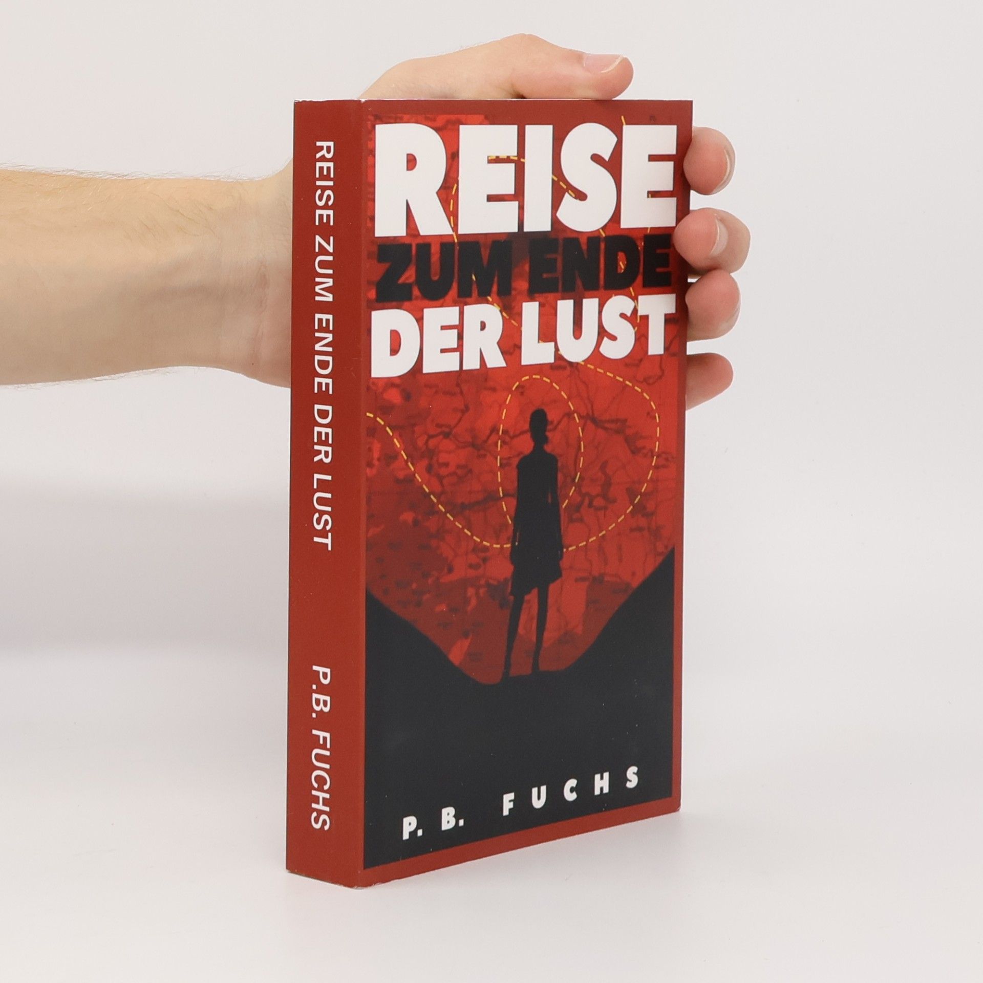 P. B. Fuchs Reise zum Ende der Lust
