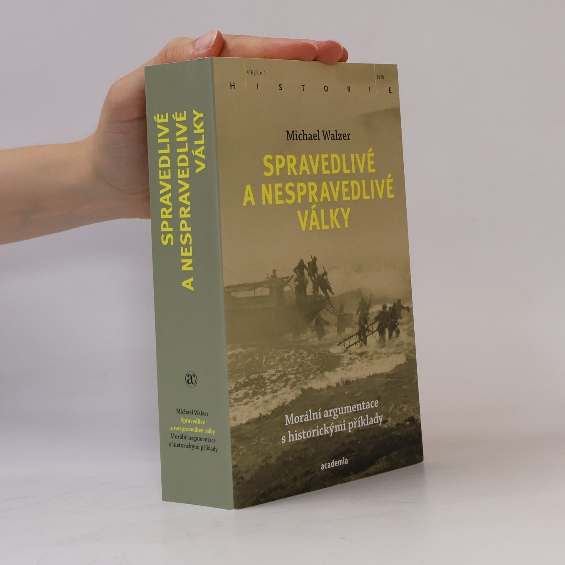 Michael Walzer Spravedlivé a nespravedlivé války: Morální argumentace s historickými příklady