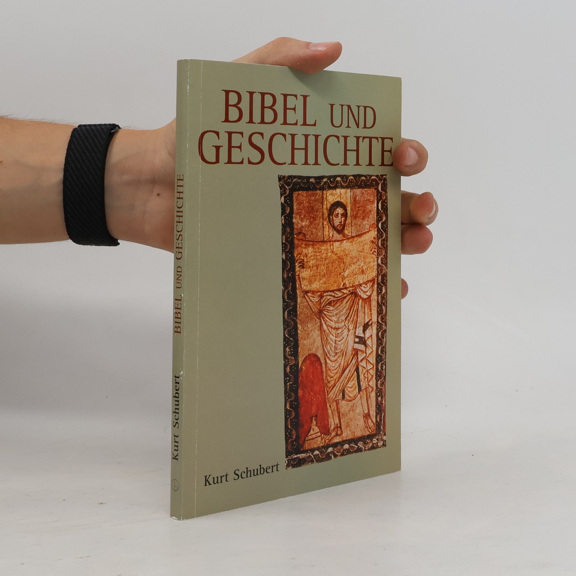 Kurt Schubert Bibel und Geschichte